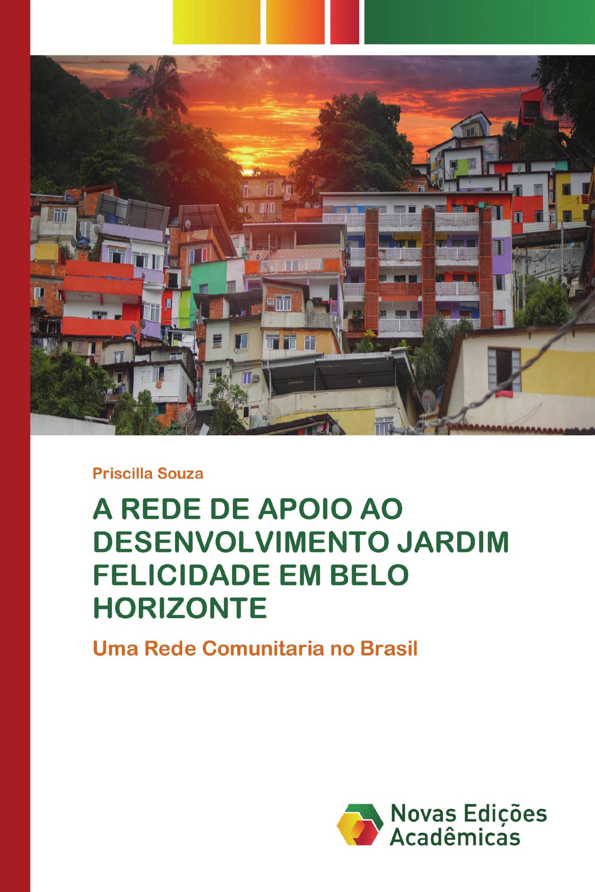 A REDE DE APOIO AO DESENVOLVIMENTO JARDIM FELICIDADE EM BELO HORIZONTE