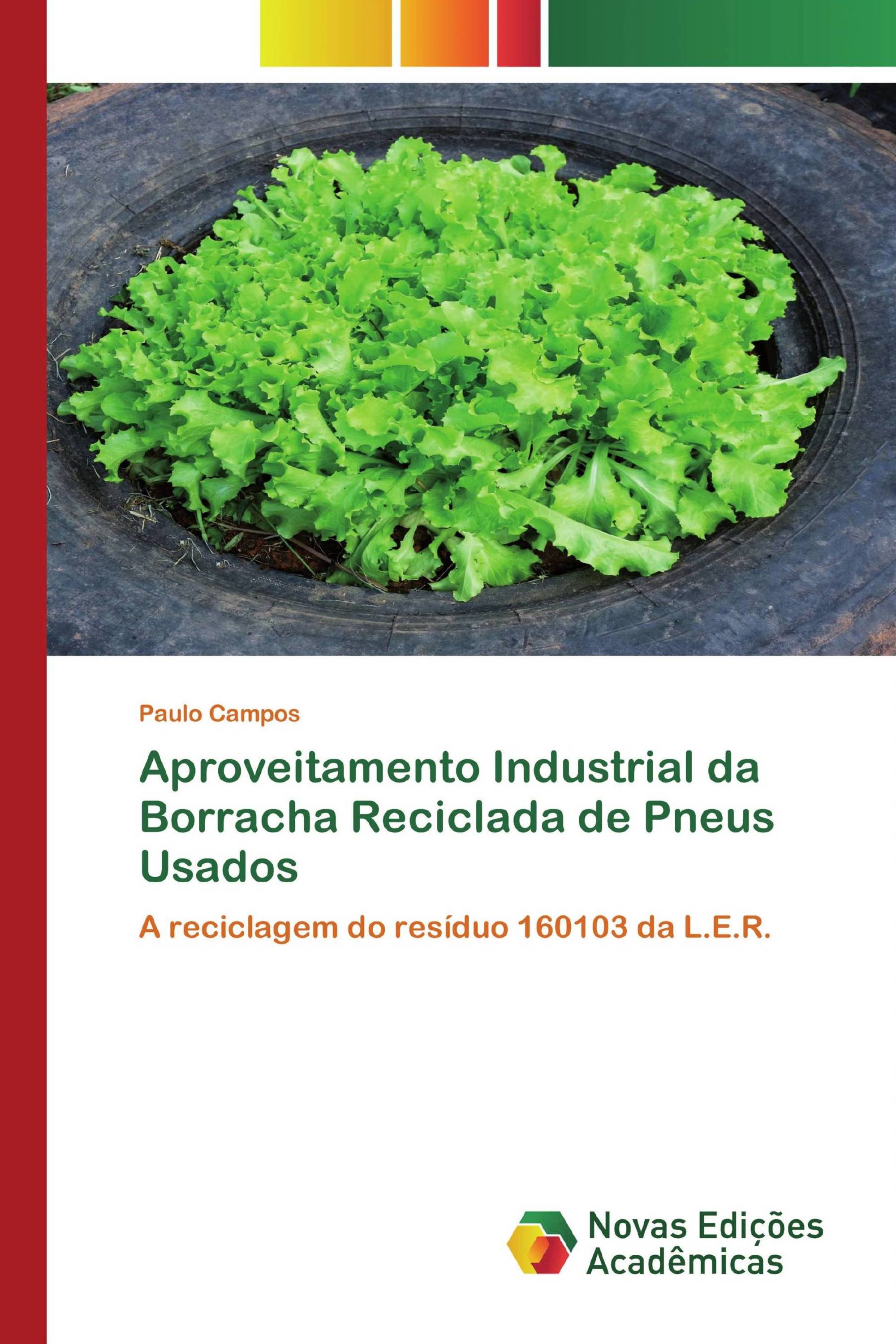 Aproveitamento Industrial da Borracha Reciclada de Pneus Usados