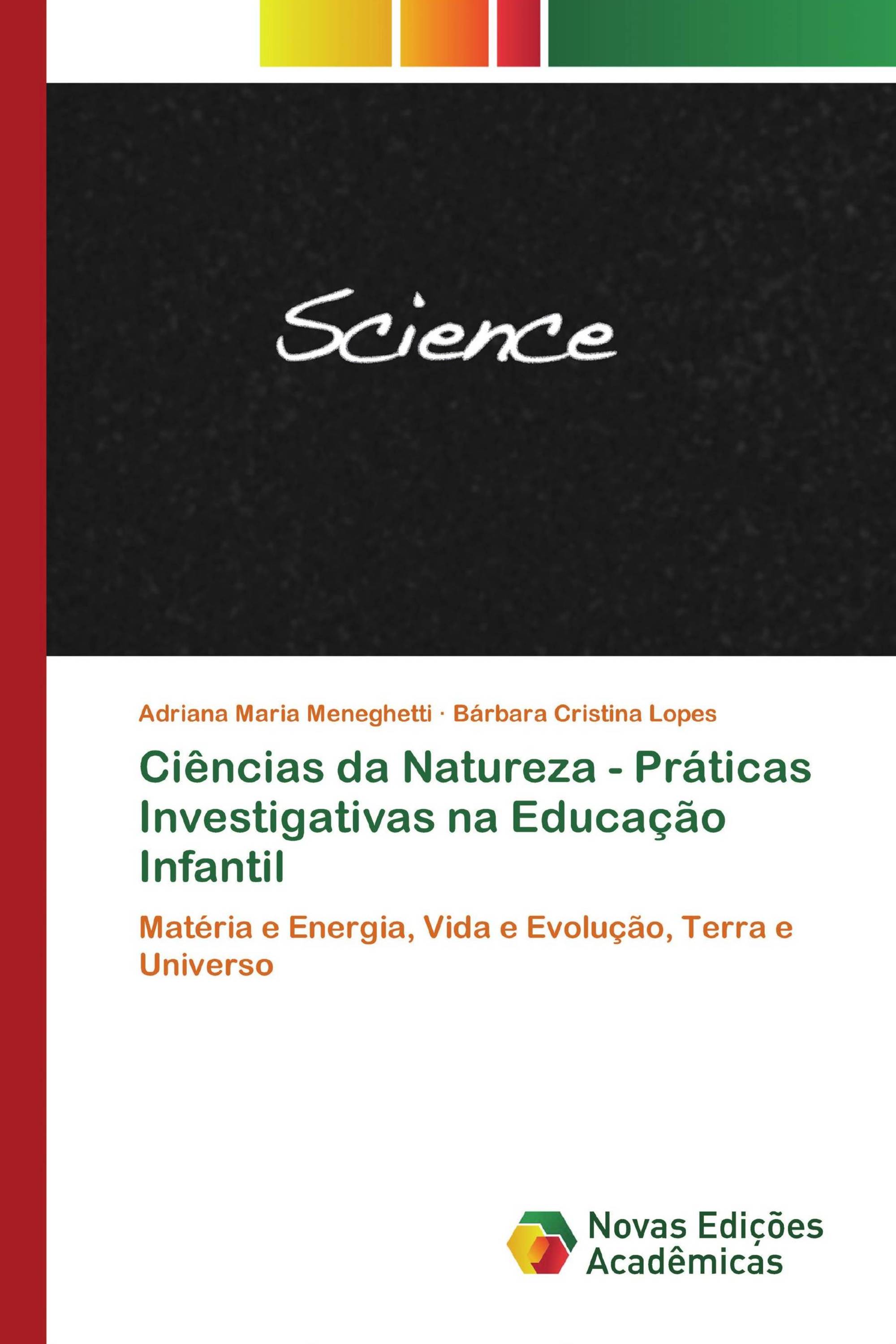 Ciências da Natureza - Práticas Investigativas na Educação Infantil