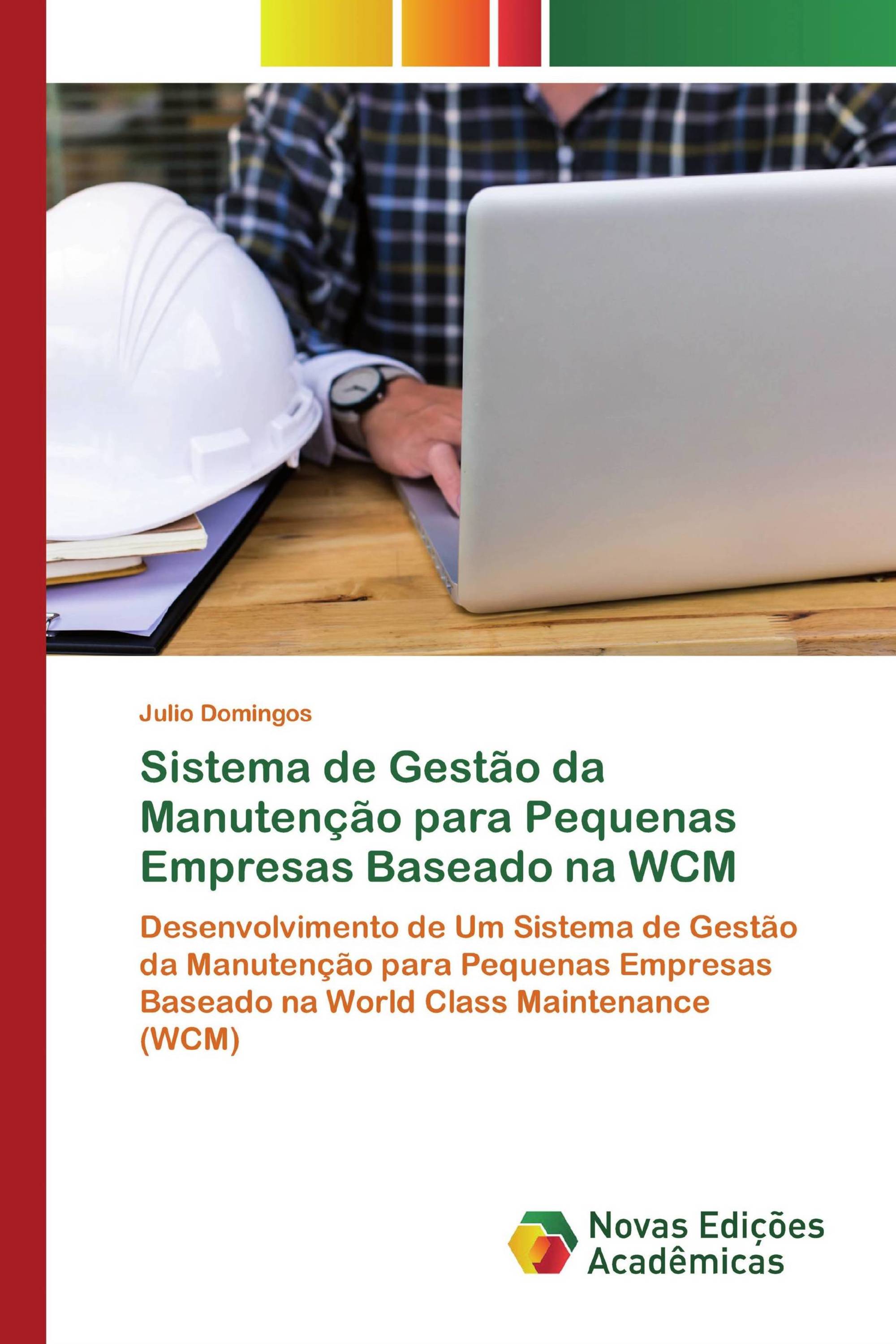 Sistema de Gestão da Manutenção para Pequenas Empresas Baseado na WCM