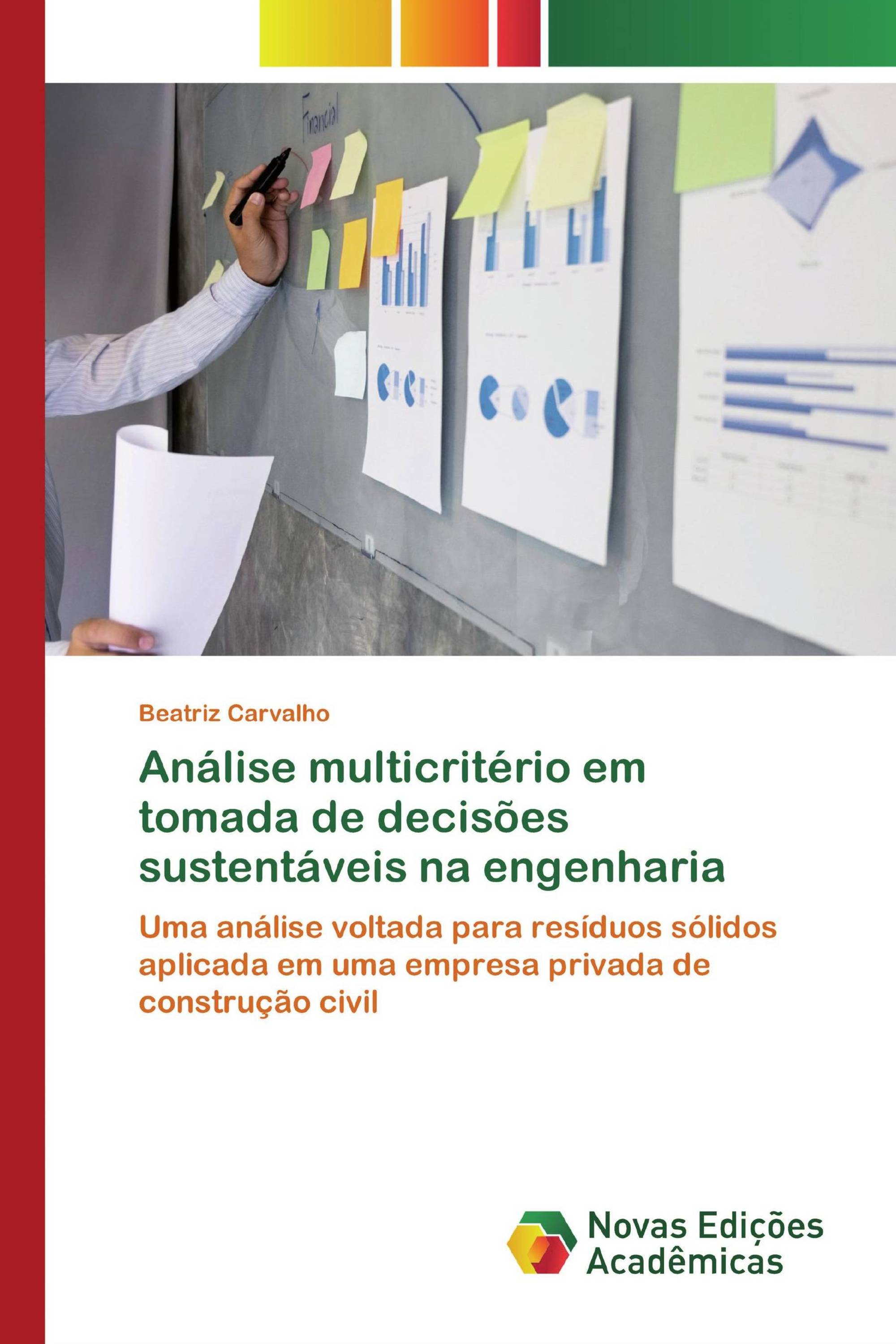 Análise multicritério em tomada de decisões sustentáveis na engenharia