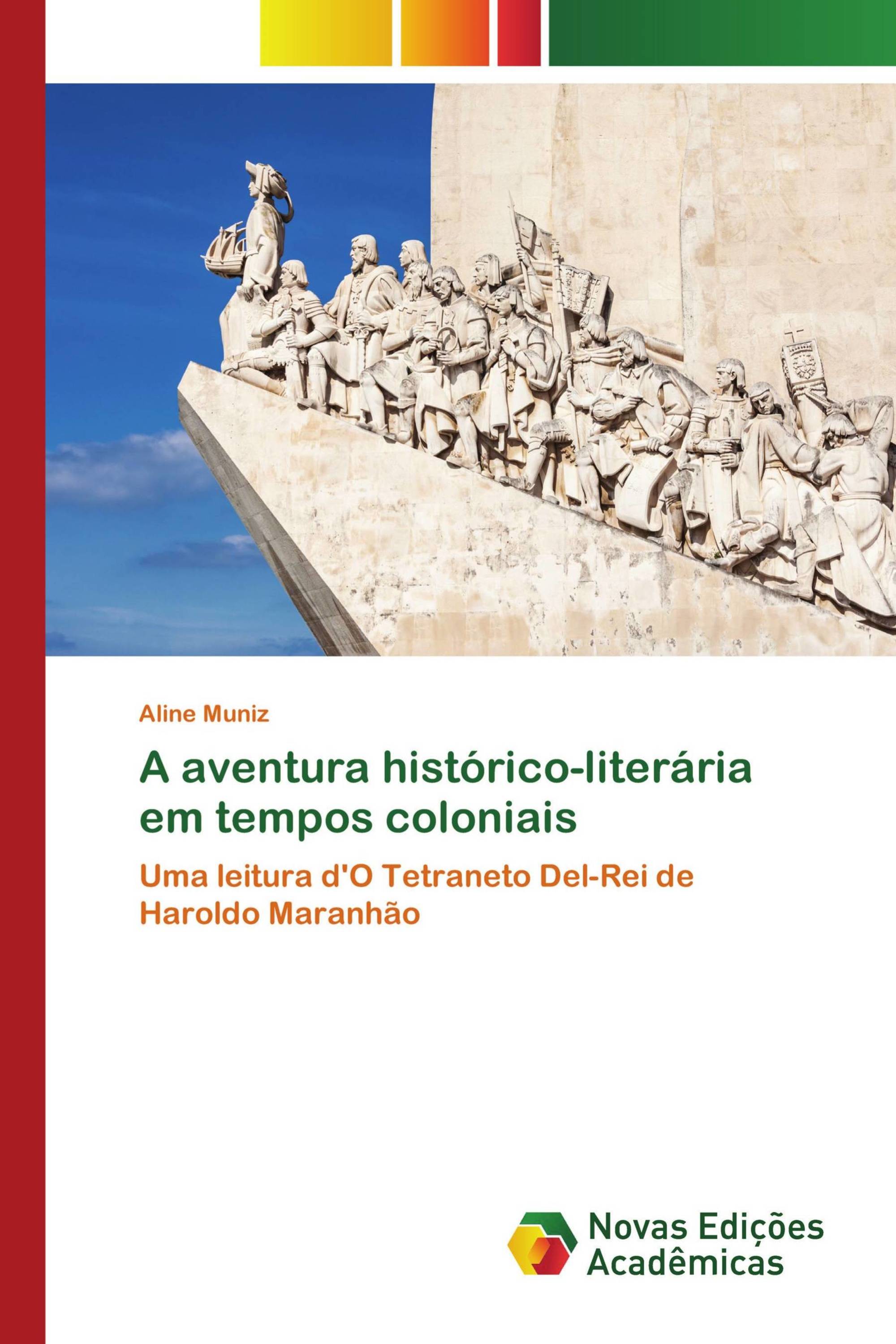 A aventura histórico-literária em tempos coloniais