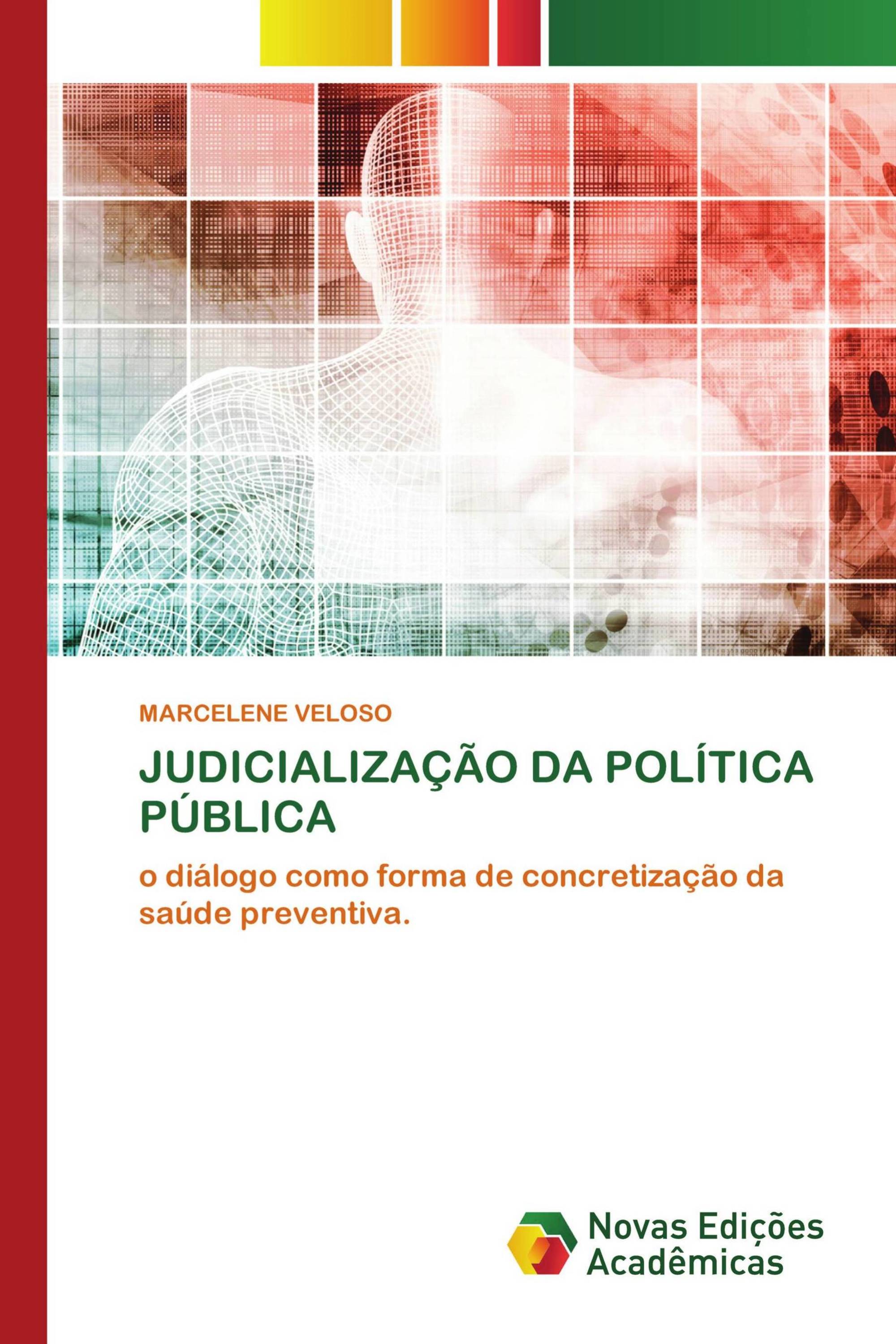 JUDICIALIZAÇÃO DA POLÍTICA PÚBLICA