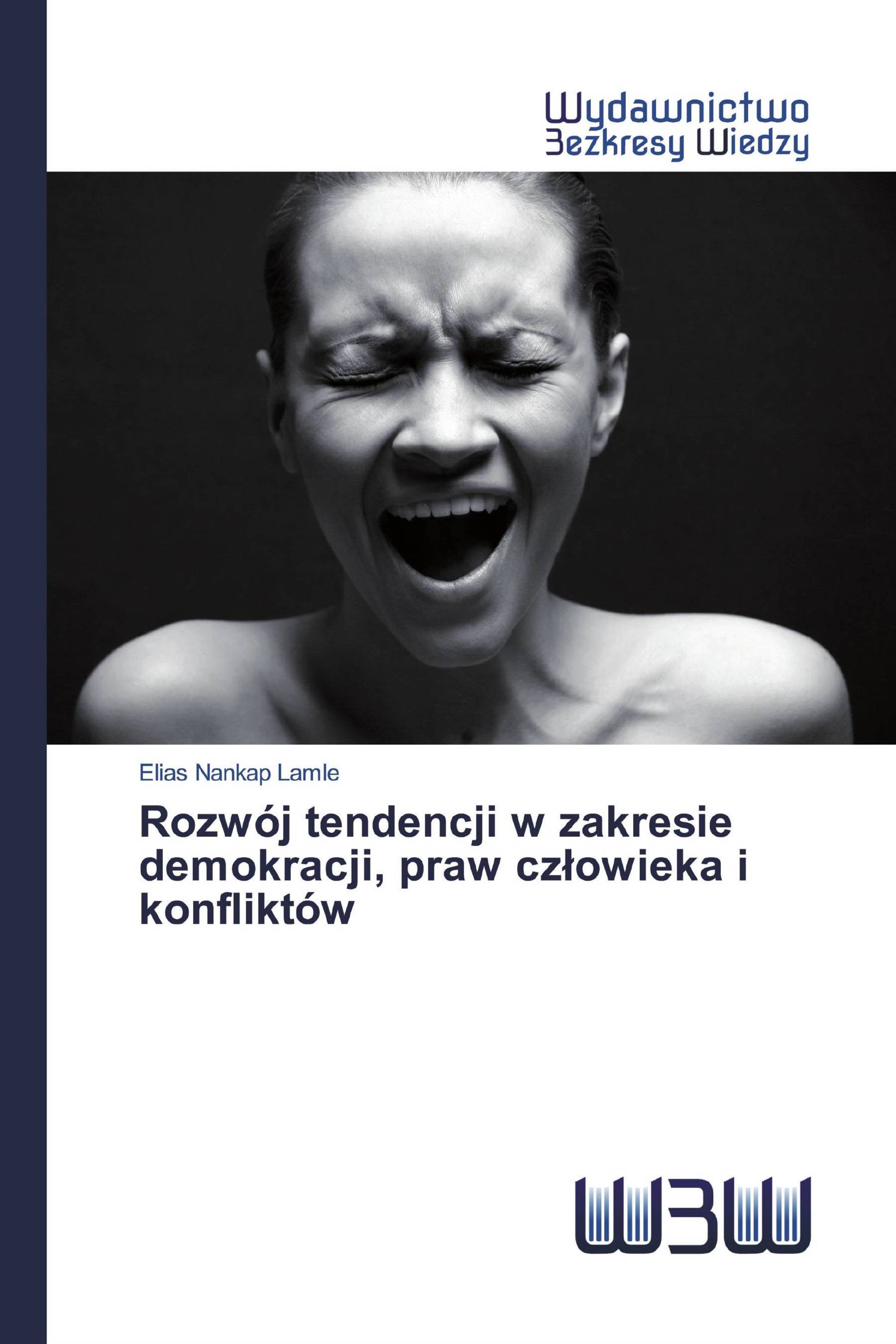 Rozwój tendencji w zakresie demokracji, praw człowieka i konfliktów