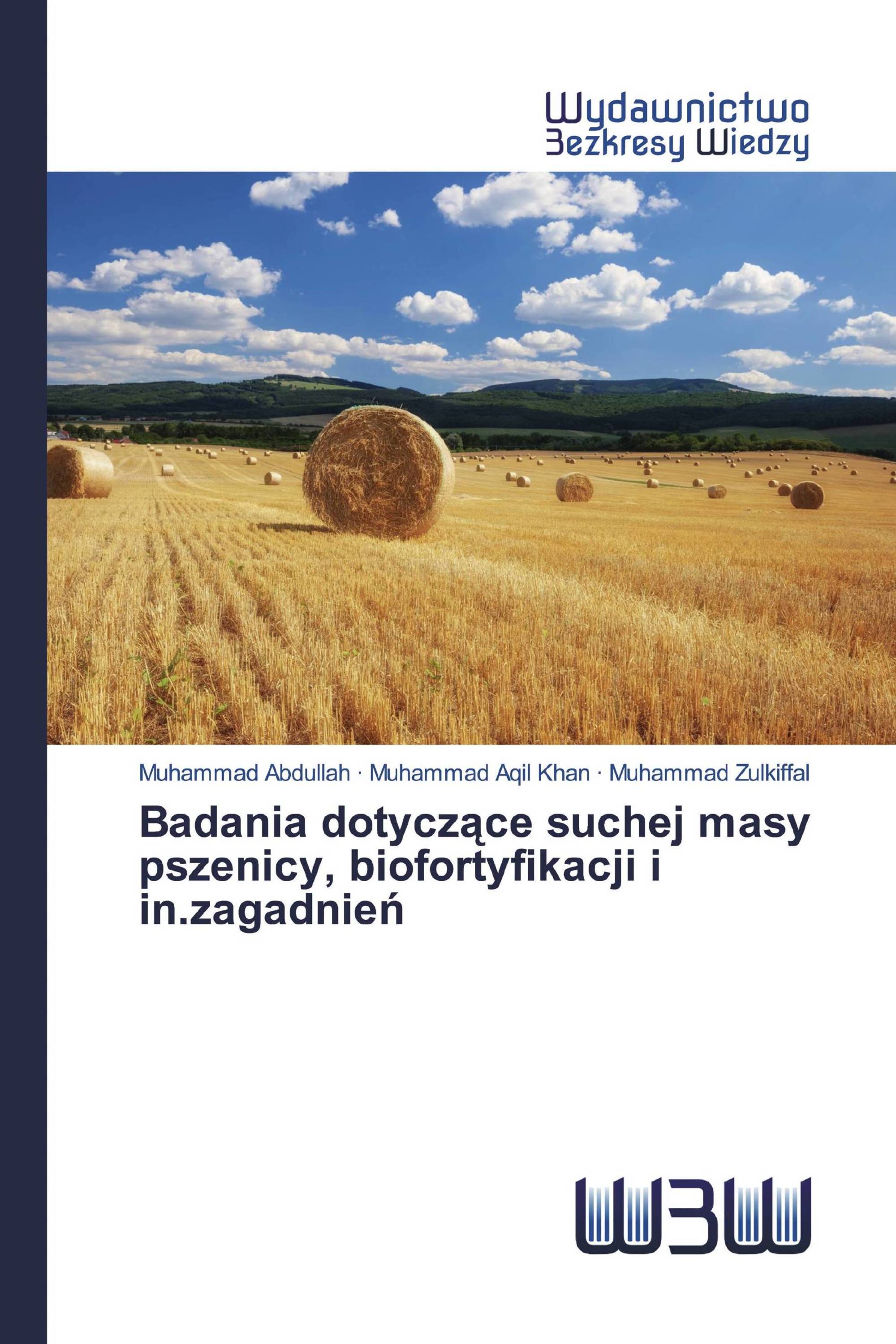 Badania dotyczące suchej masy pszenicy, biofortyfikacji i in.zagadnień