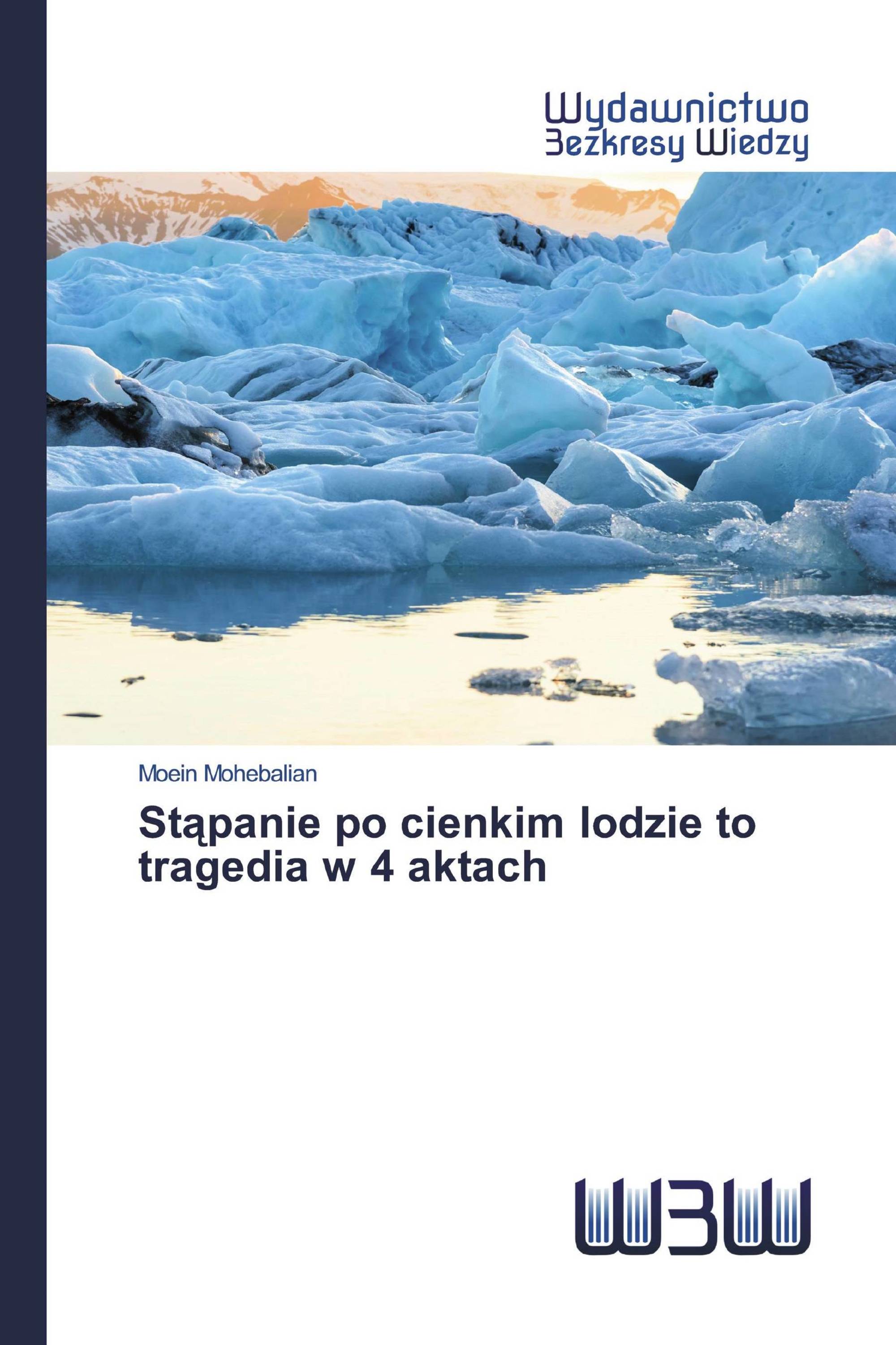 Stąpanie po cienkim lodzie to tragedia w 4 aktach