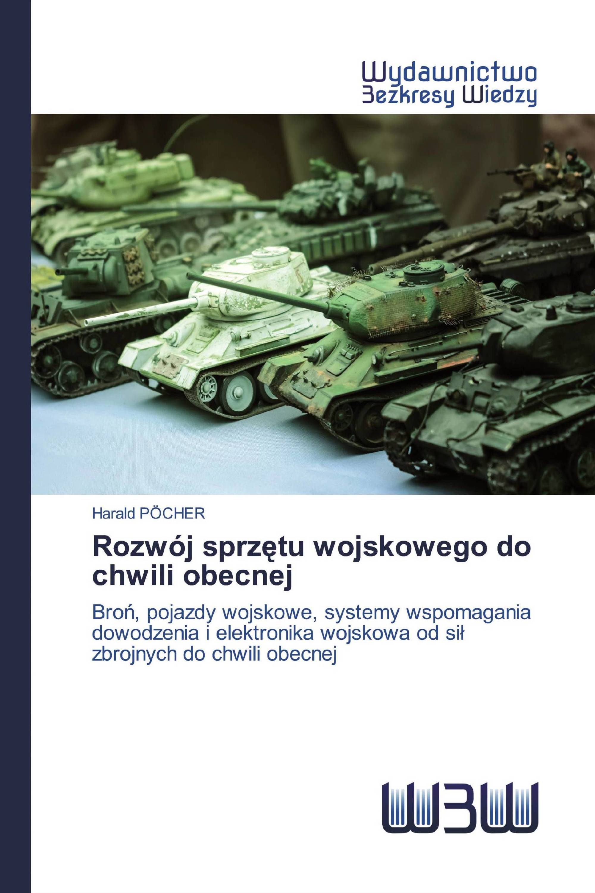 Rozwój sprzętu wojskowego do chwili obecnej