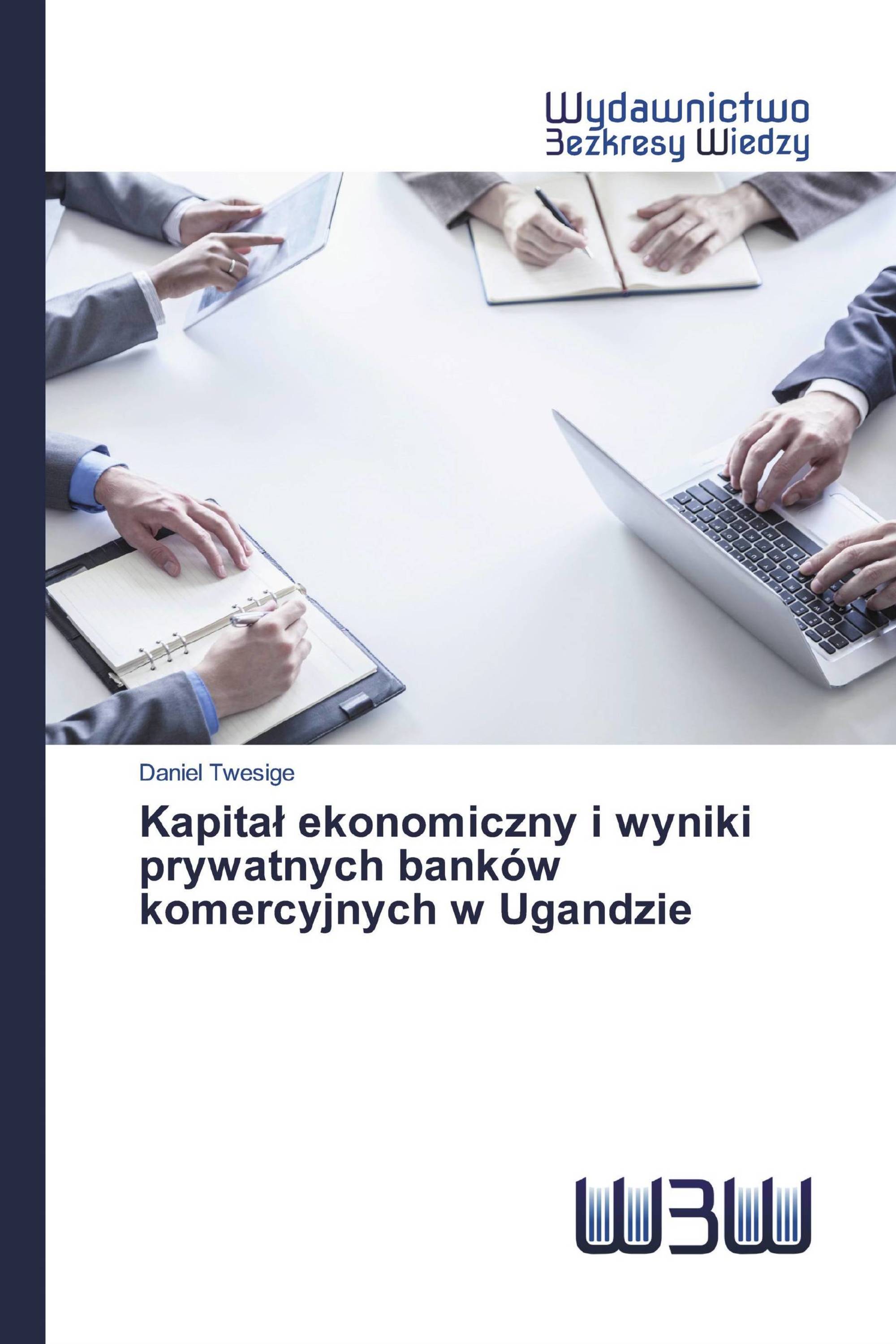 Kapitał ekonomiczny i wyniki prywatnych banków komercyjnych w Ugandzie