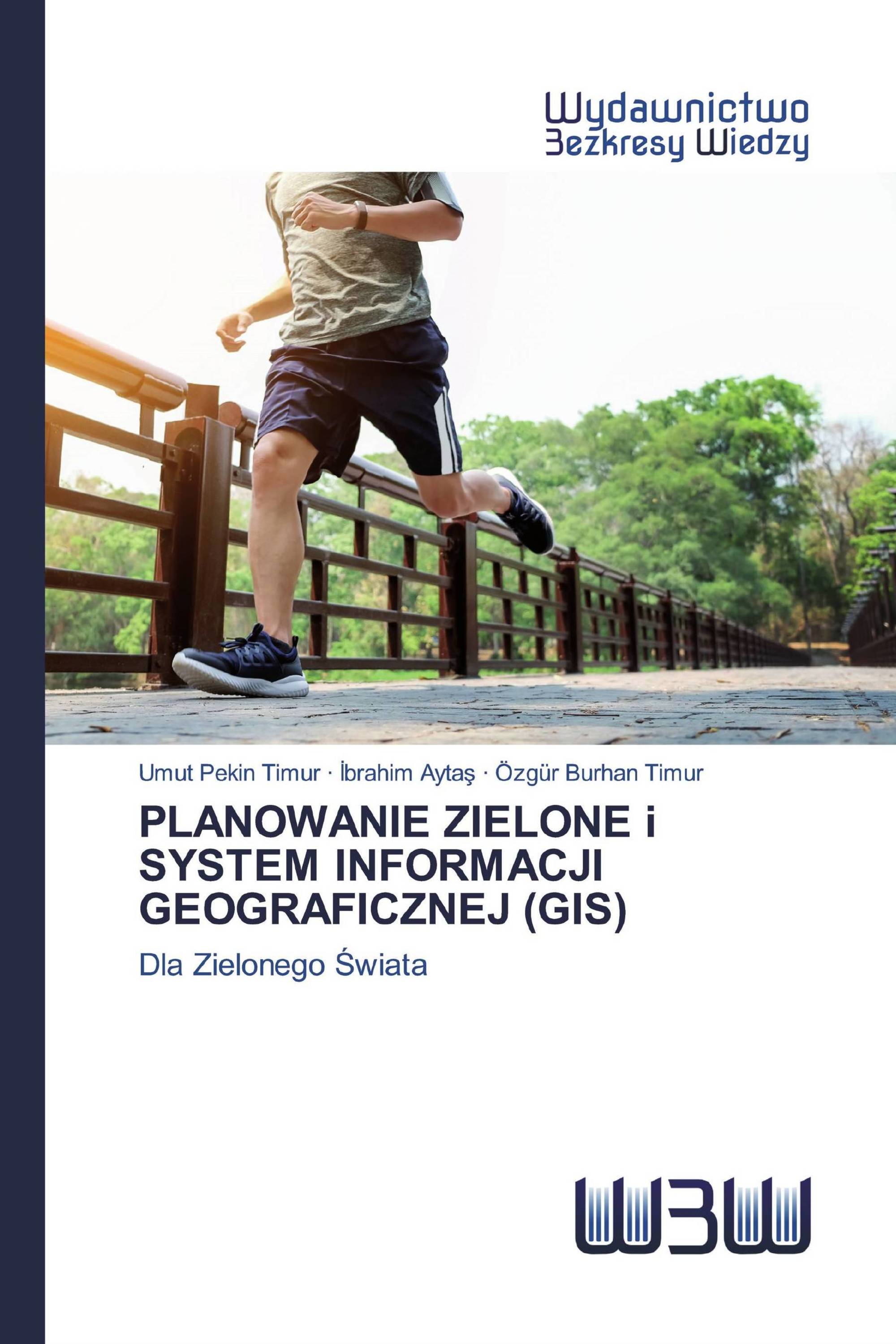 PLANOWANIE ZIELONE i SYSTEM INFORMACJI GEOGRAFICZNEJ (GIS)