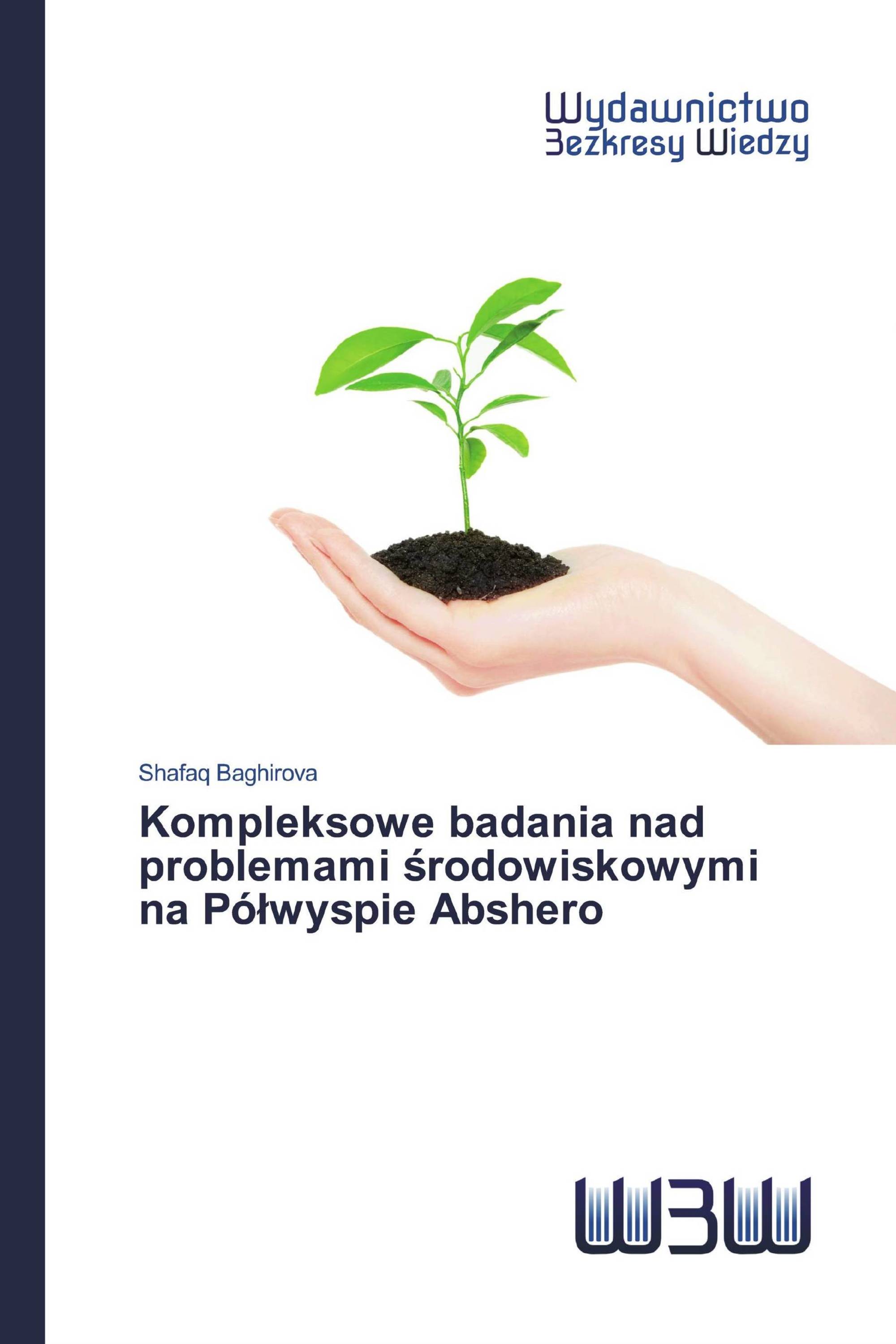 Kompleksowe badania nad problemami środowiskowymi na Półwyspie Abshero