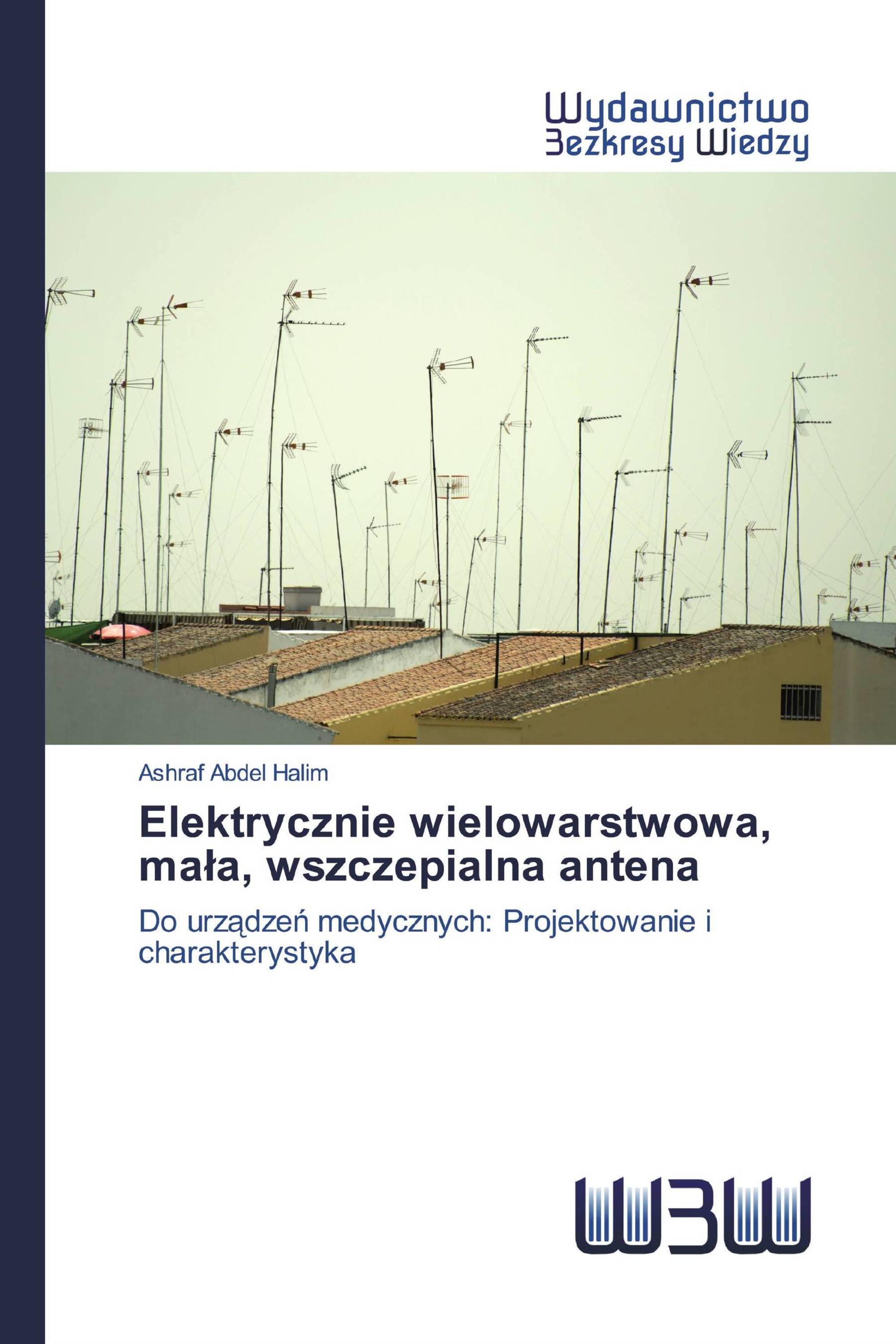 Elektrycznie wielowarstwowa, mała, wszczepialna antena