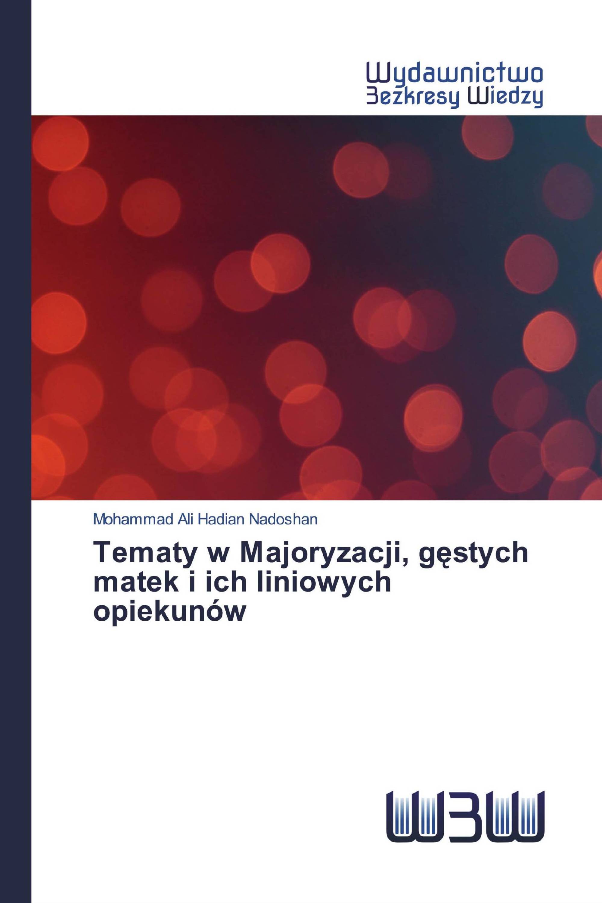 Tematy w Majoryzacji, gęstych matek i ich liniowych opiekunów