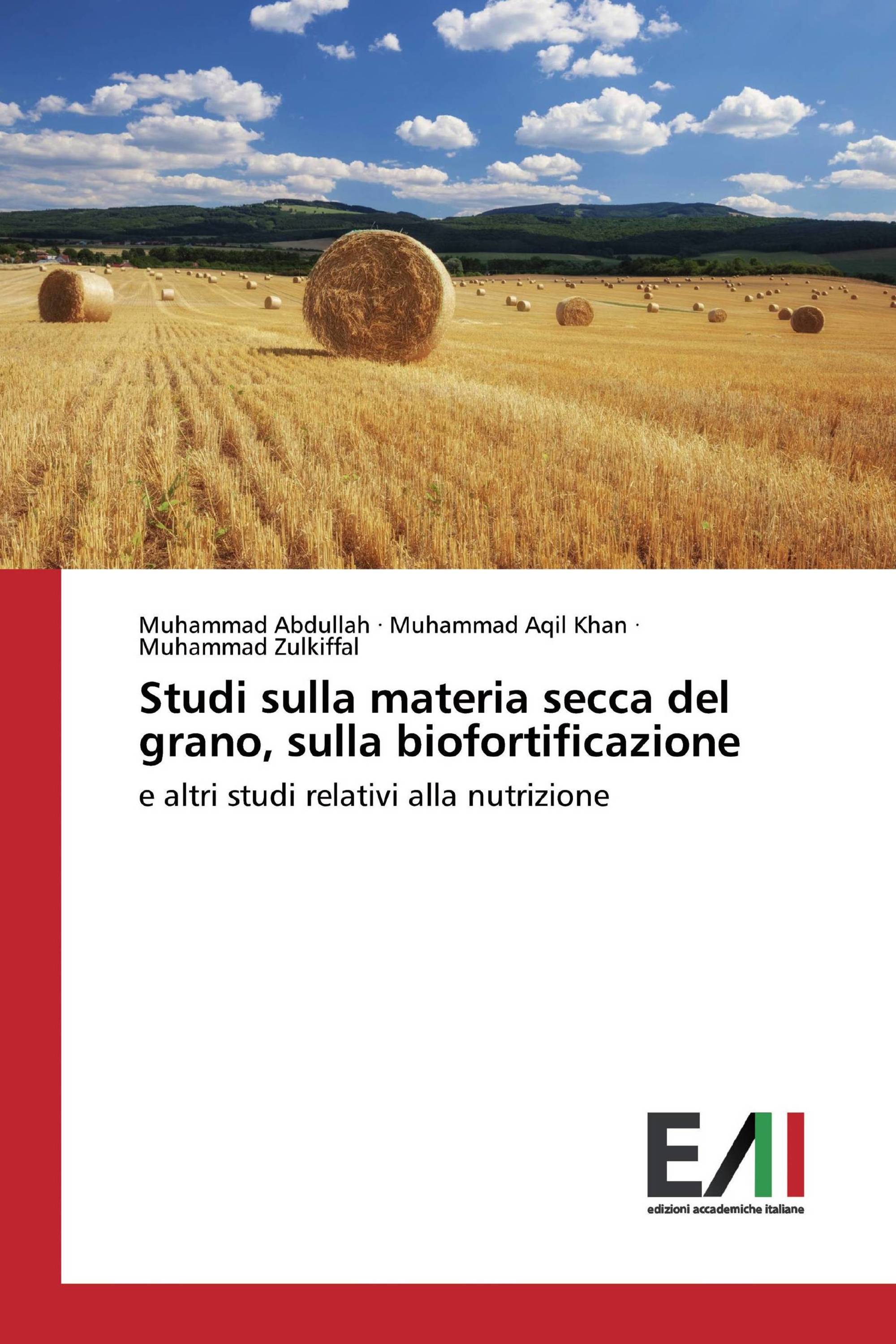 Studi sulla materia secca del grano, sulla biofortificazione