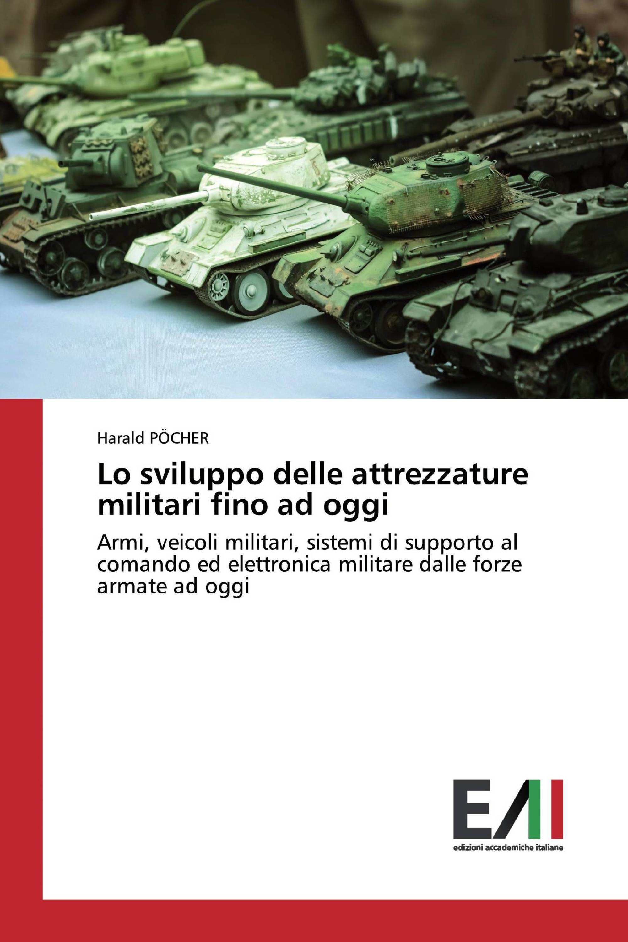 Lo sviluppo delle attrezzature militari fino ad oggi