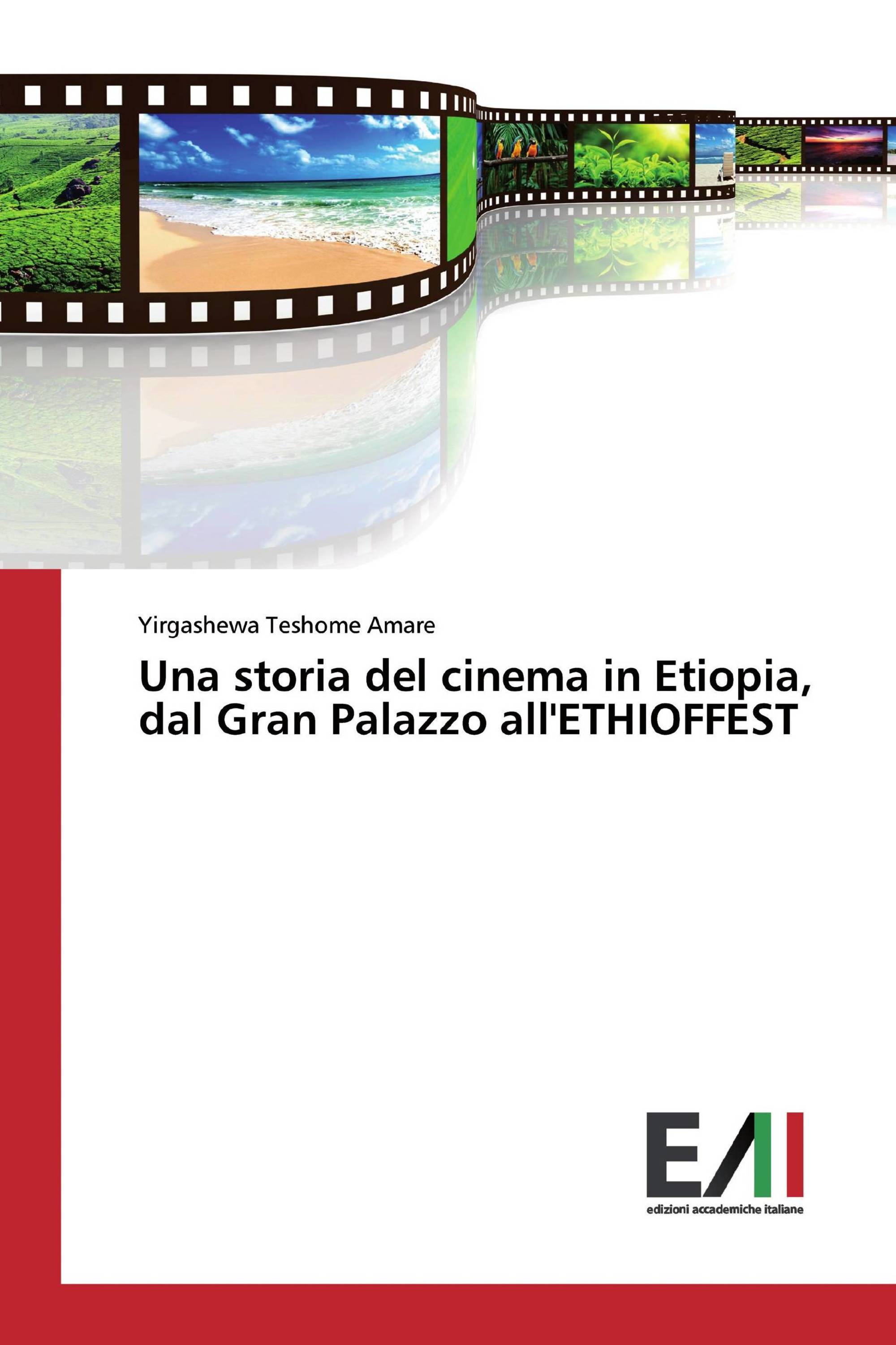 Una storia del cinema in Etiopia, dal Gran Palazzo all'ETHIOFFEST