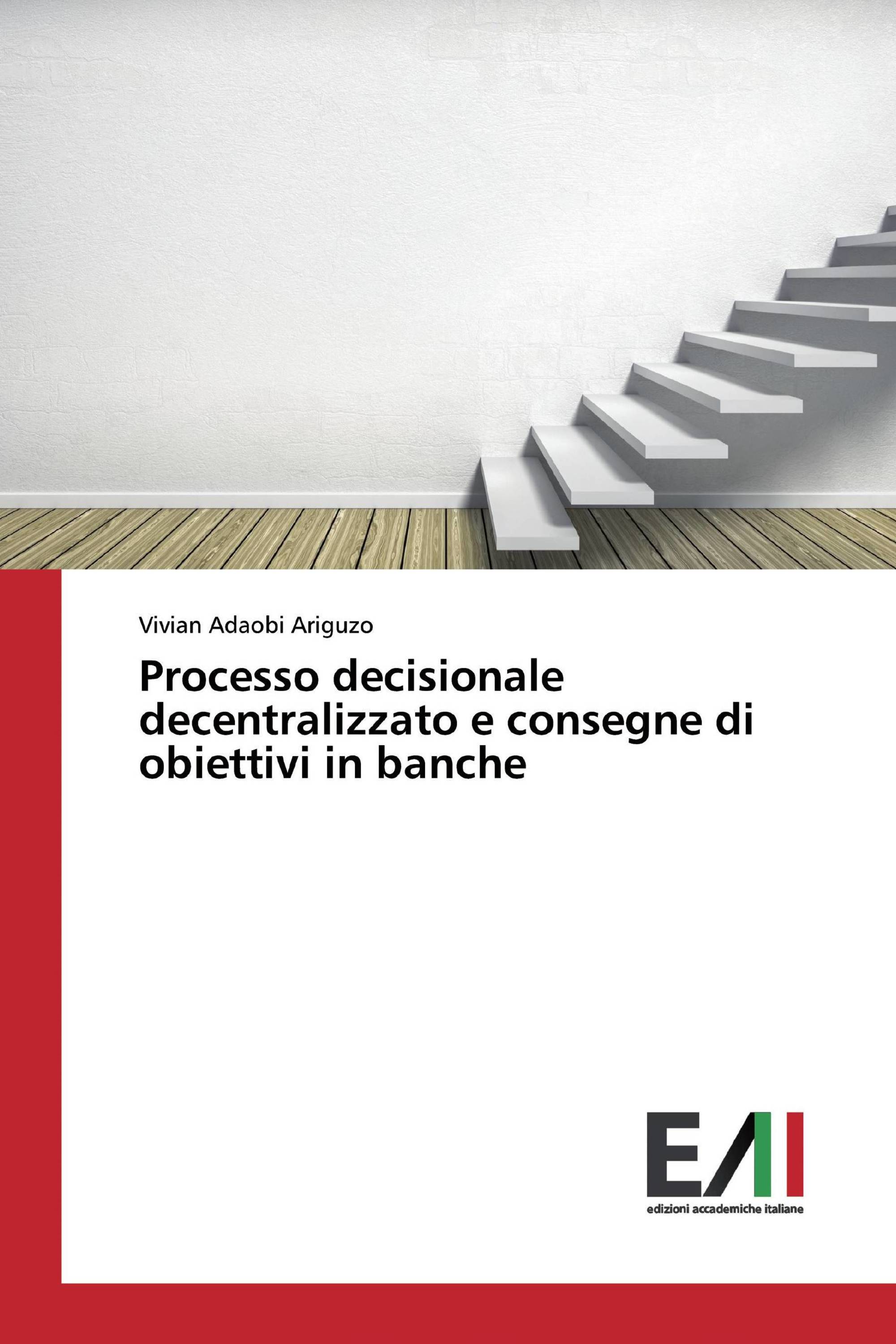 Processo decisionale decentralizzato e consegne di obiettivi in banche