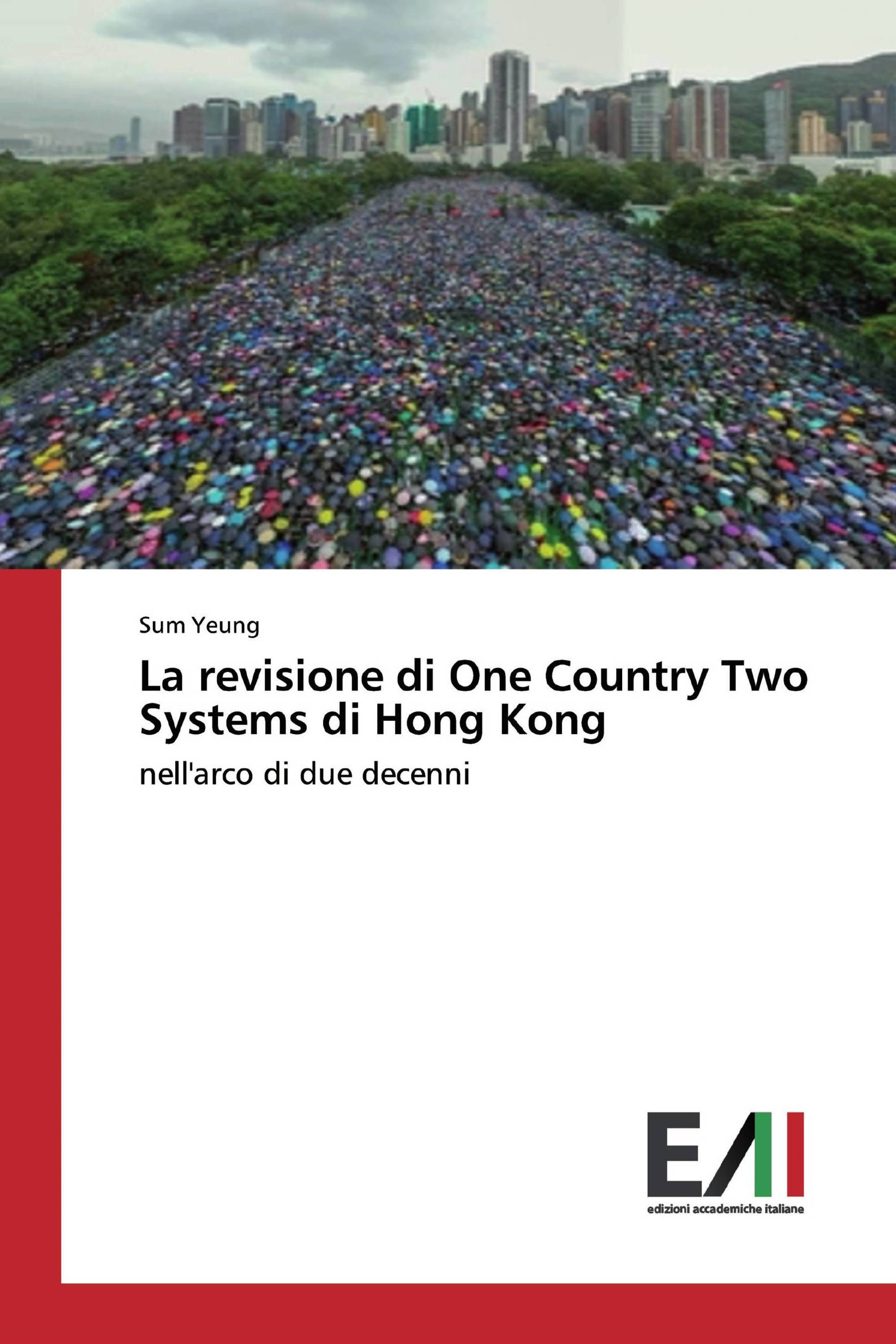 La revisione di One Country Two Systems di Hong Kong