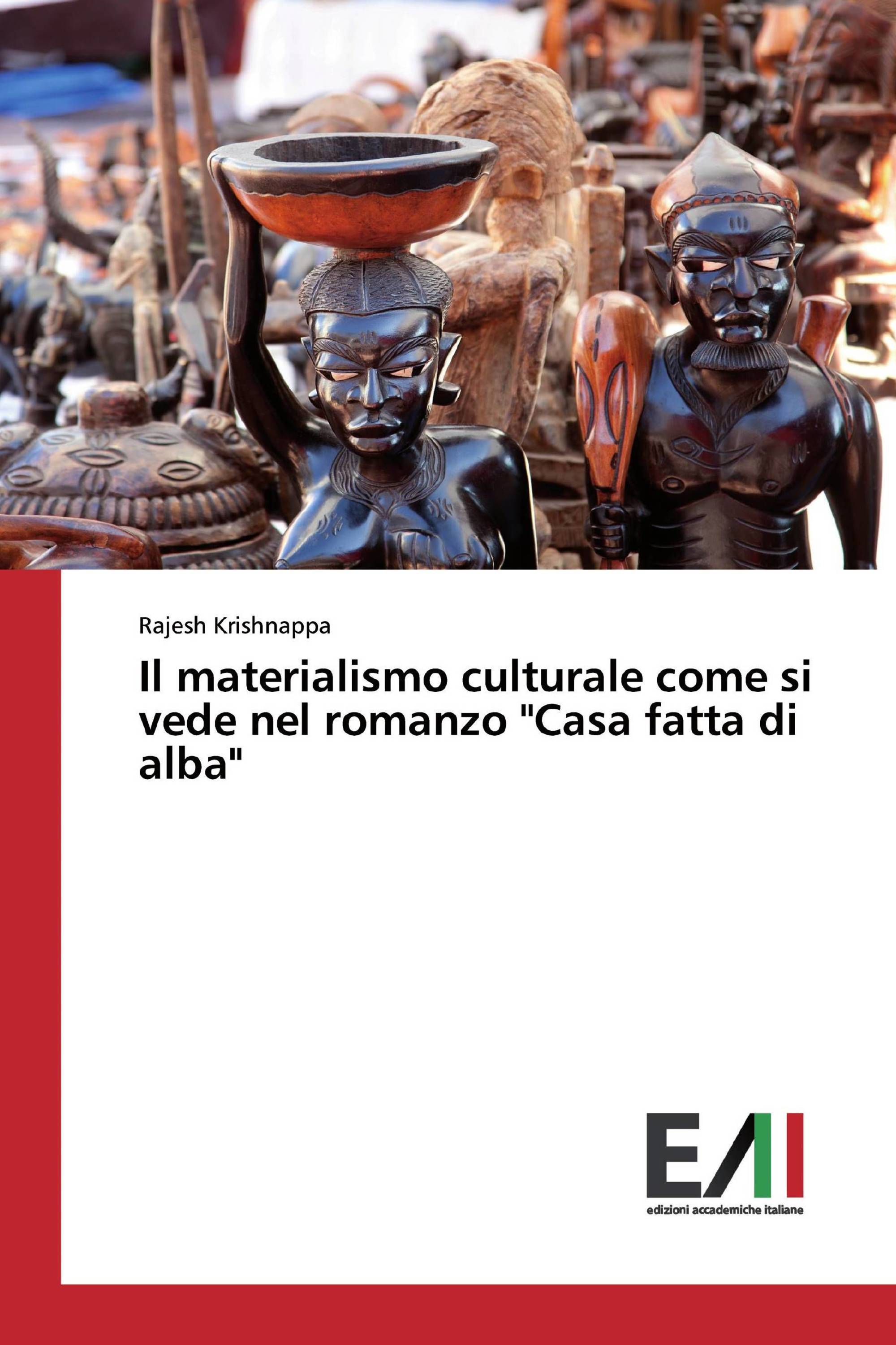 Il materialismo culturale come si vede nel romanzo "Casa fatta di alba"