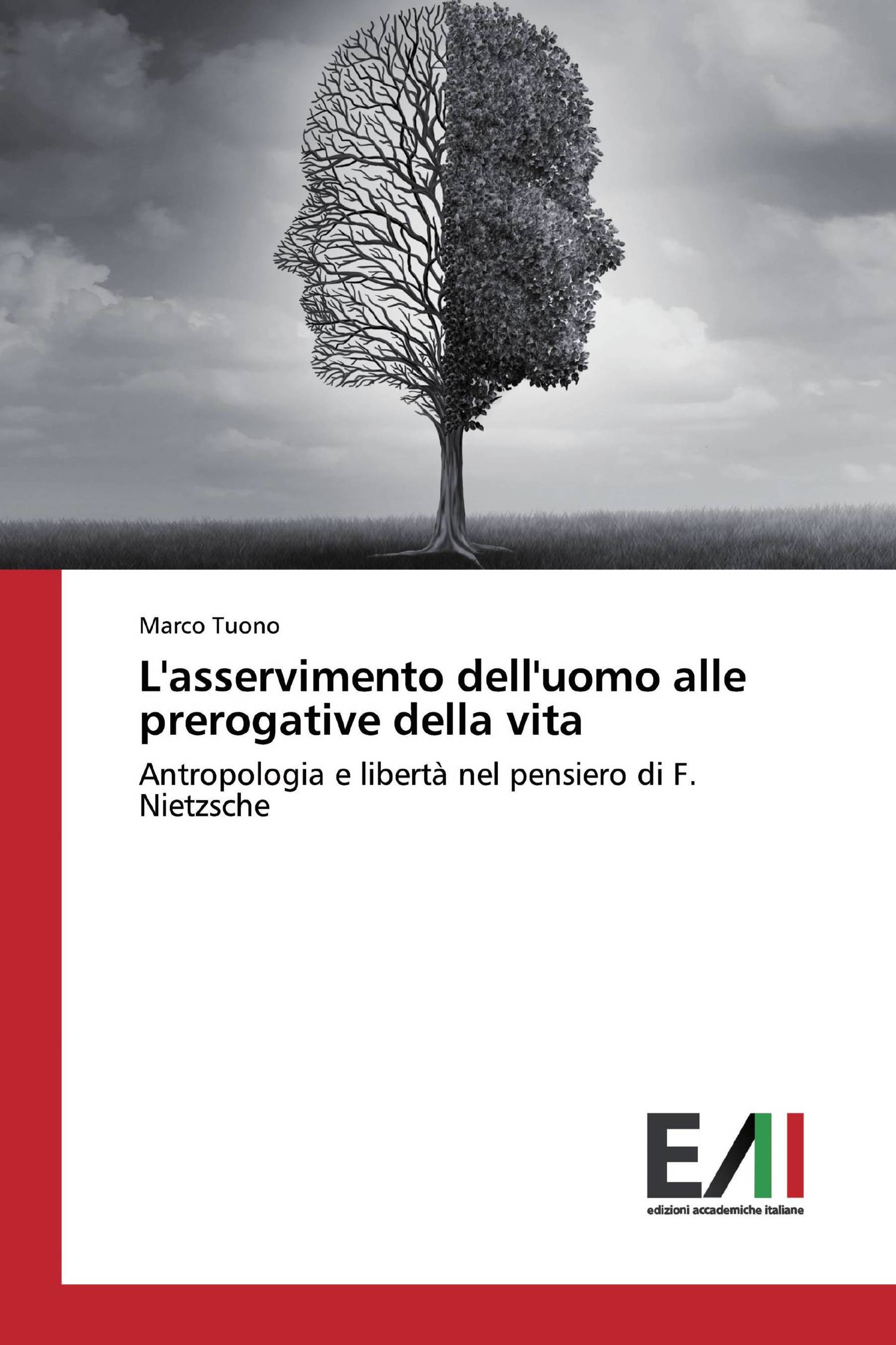 L'asservimento dell'uomo alle prerogative della vita