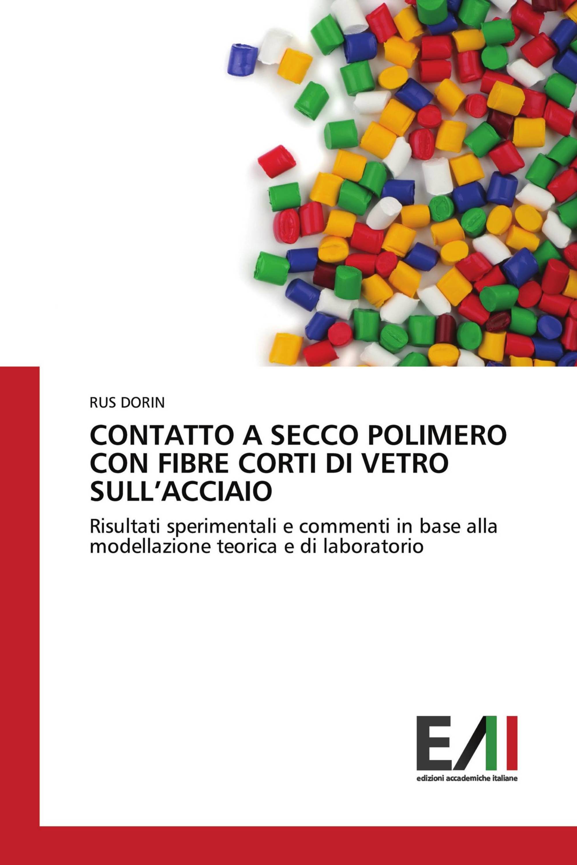 CONTATTO A SECCO POLIMERO CON FIBRE CORTI DI VETRO SULL’ACCIAIO