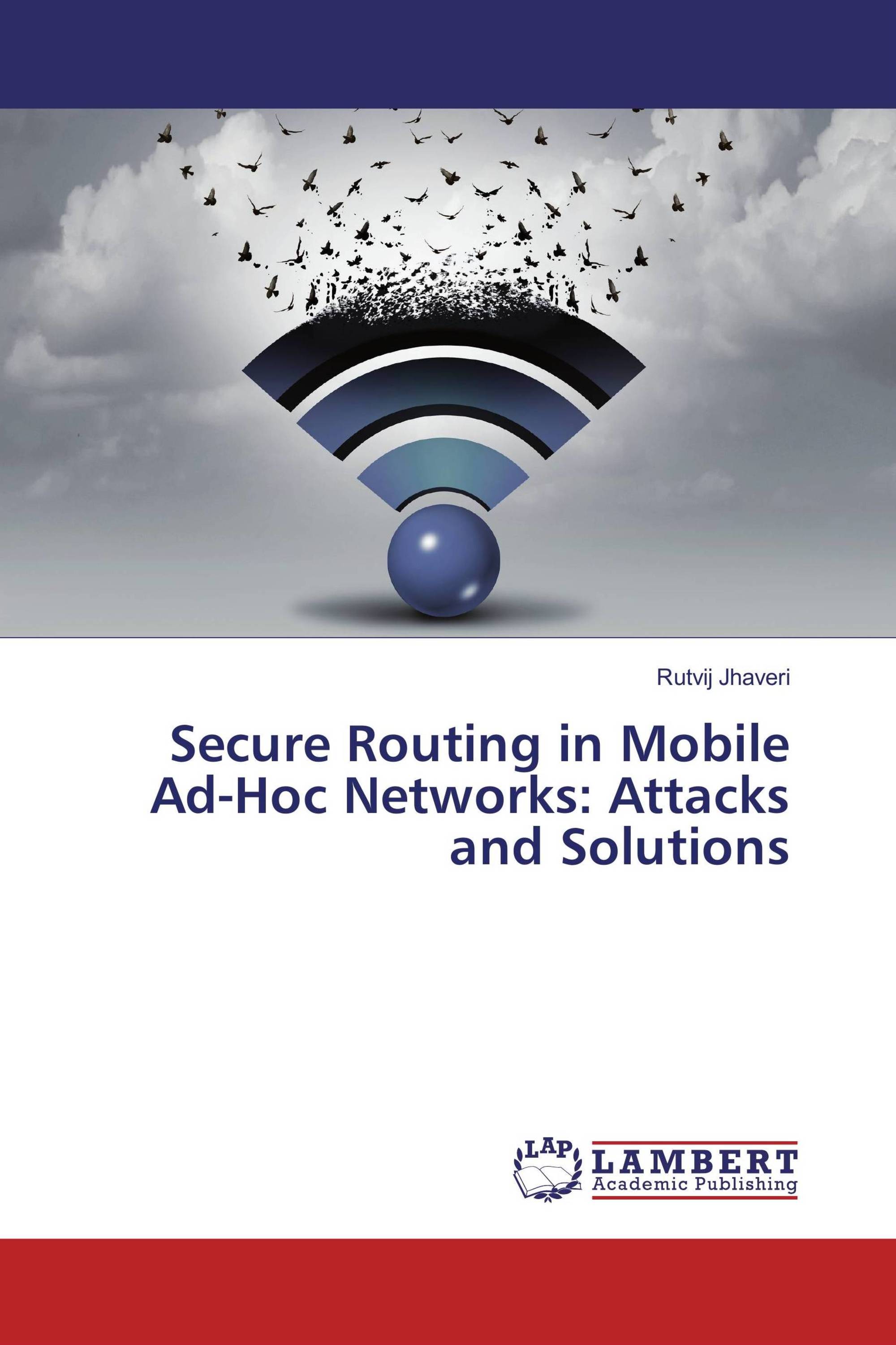 Secure Routing in Mobile Ad-Hoc Networks: Attacks and Solutions