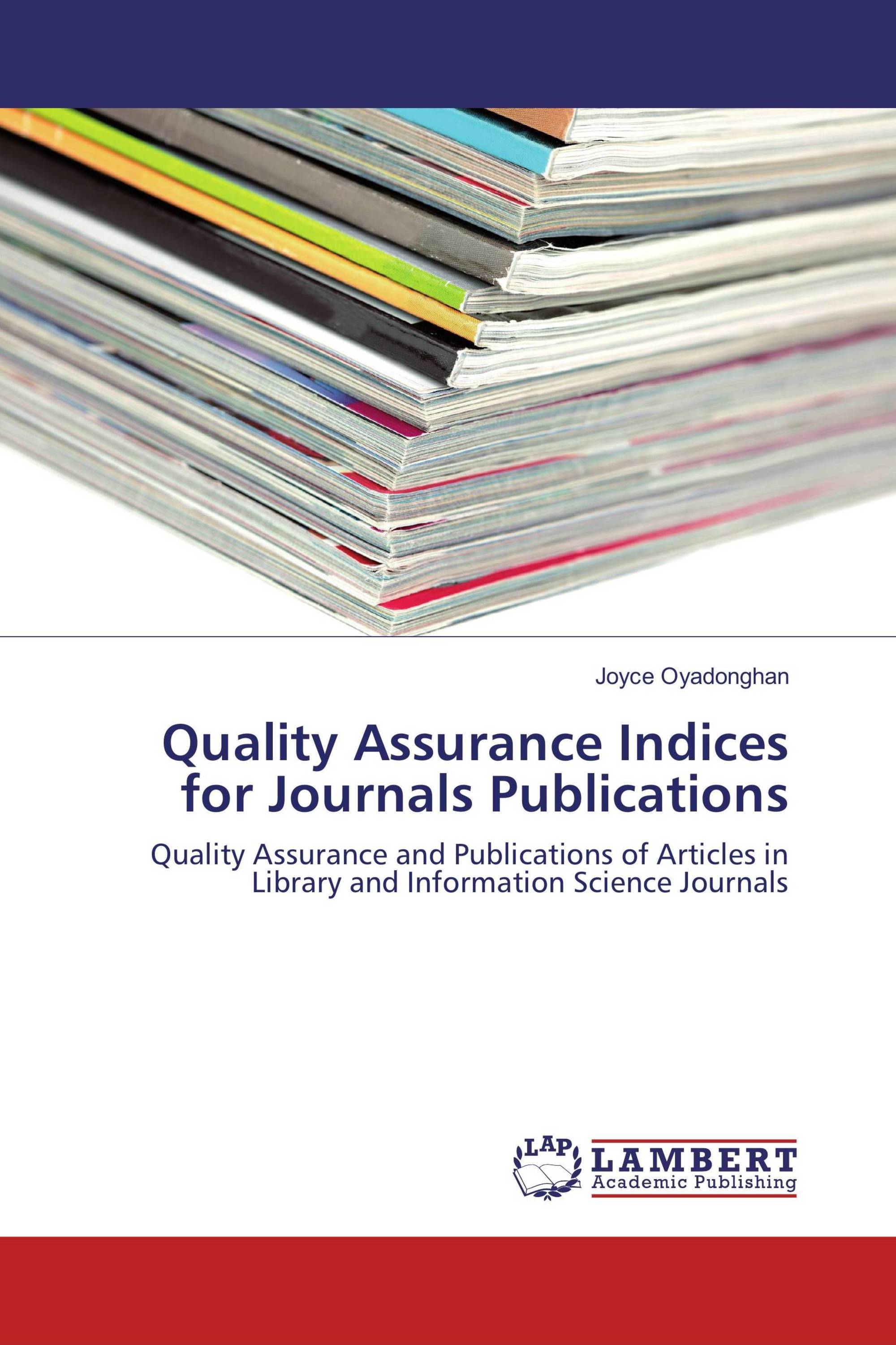 Quality Assurance Indices for Journals Publications / 9786202007412 / 9786202007412 / 6202007419