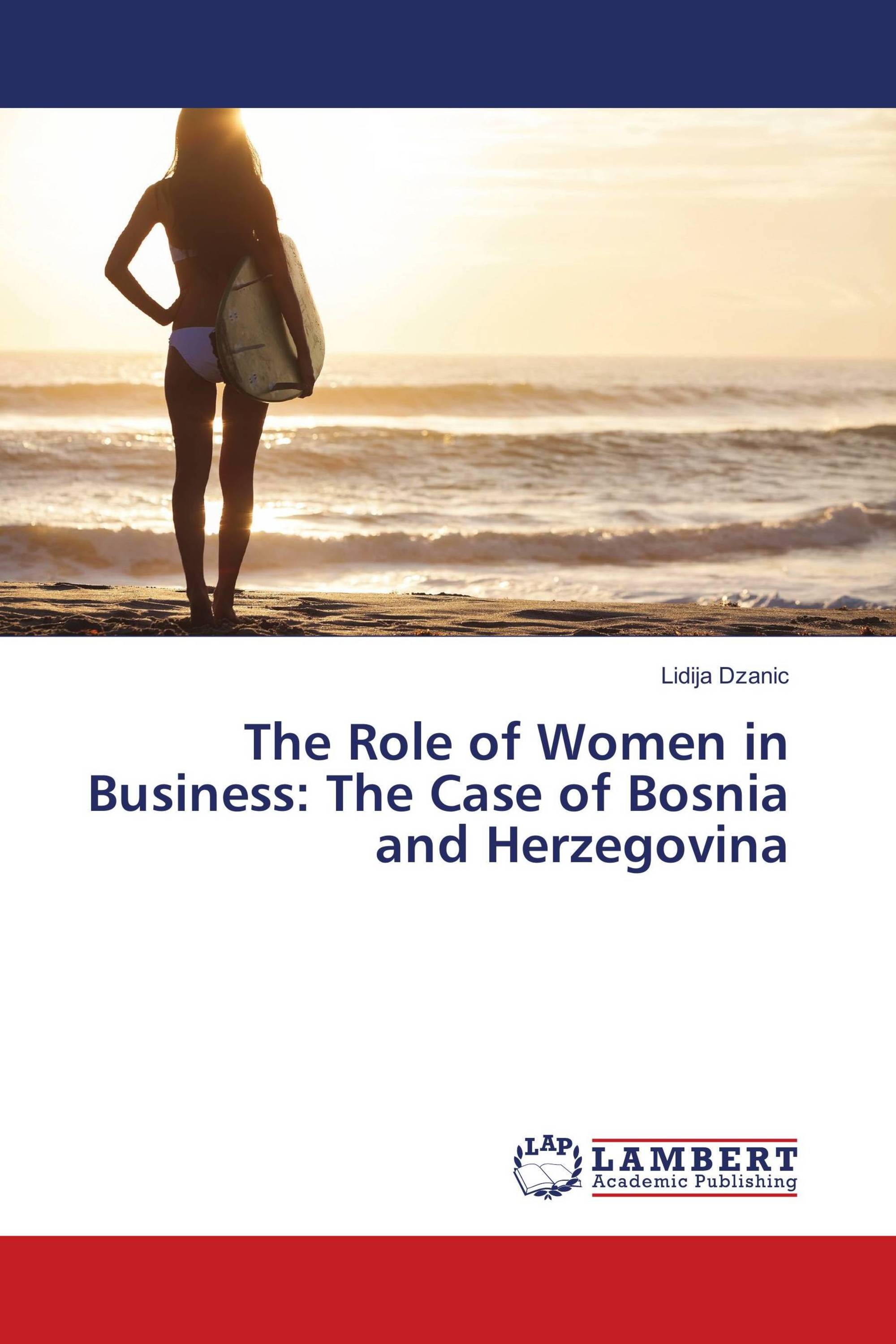 The Role of Women in Business: The Case of Bosnia and Herzegovina