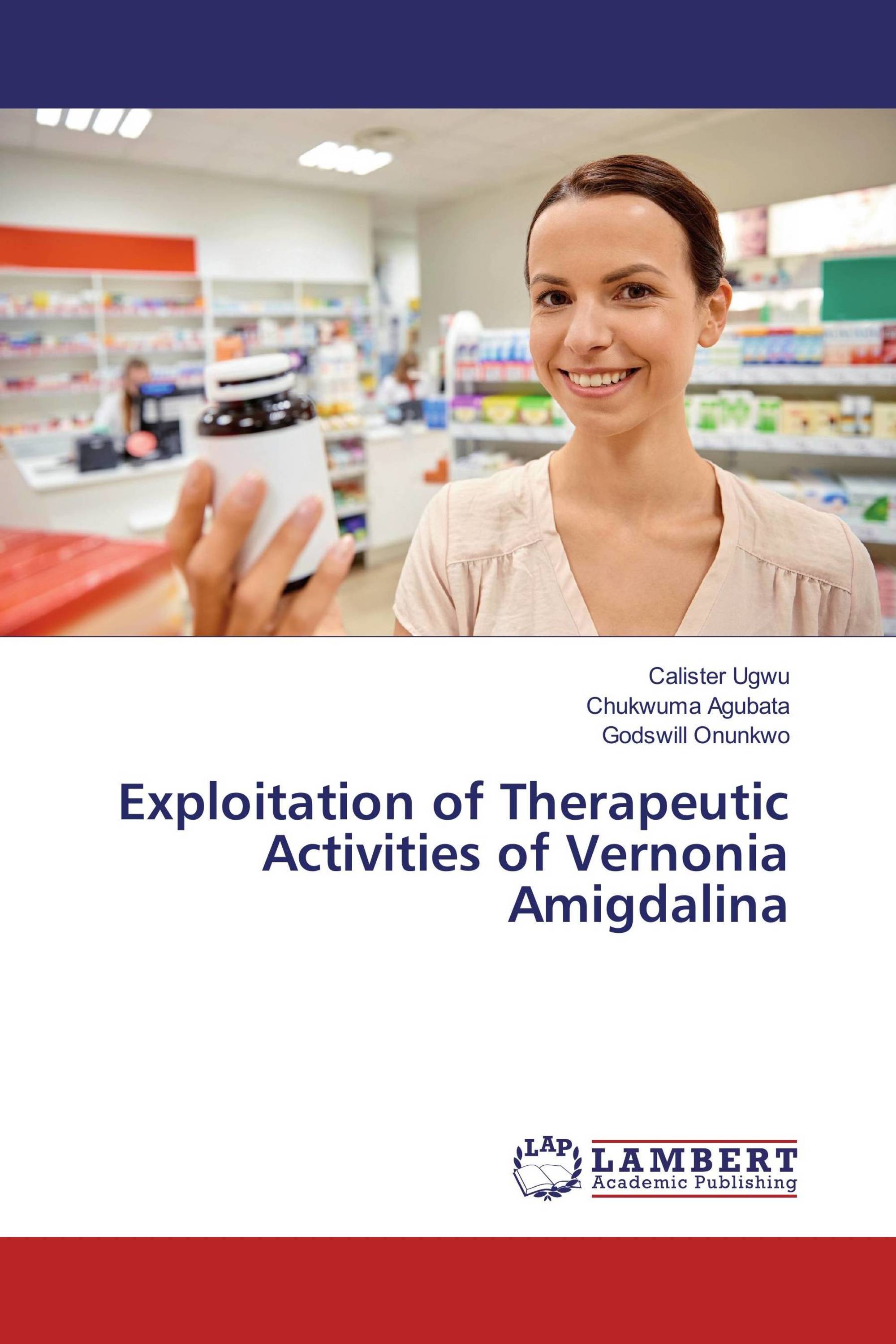 Exploitation of Therapeutic Activities of Vernonia Amigdalina