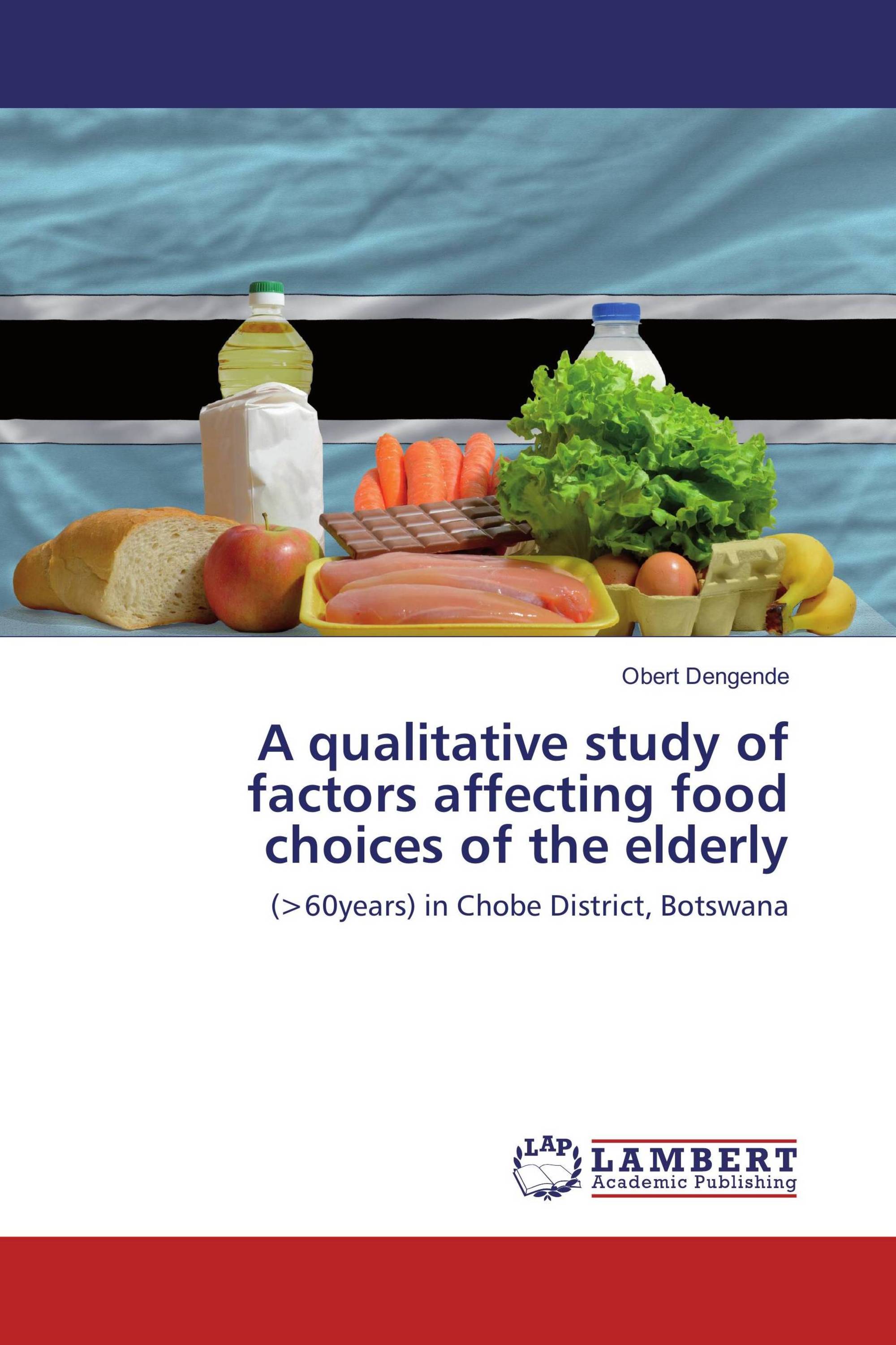 A qualitative study of factors affecting food choices of the elderly