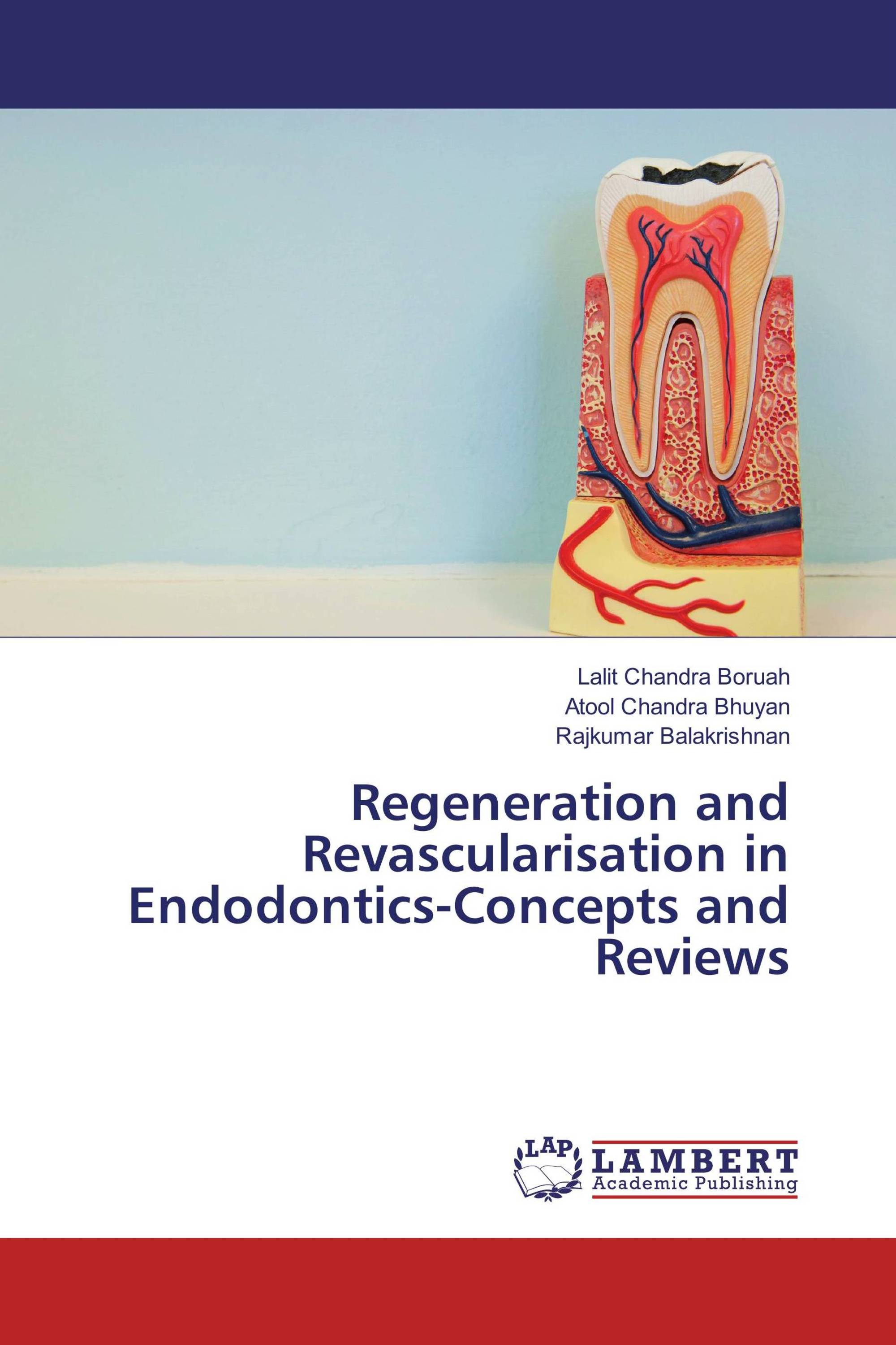 Regeneration and Revascularisation in Endodontics-Concepts and Reviews