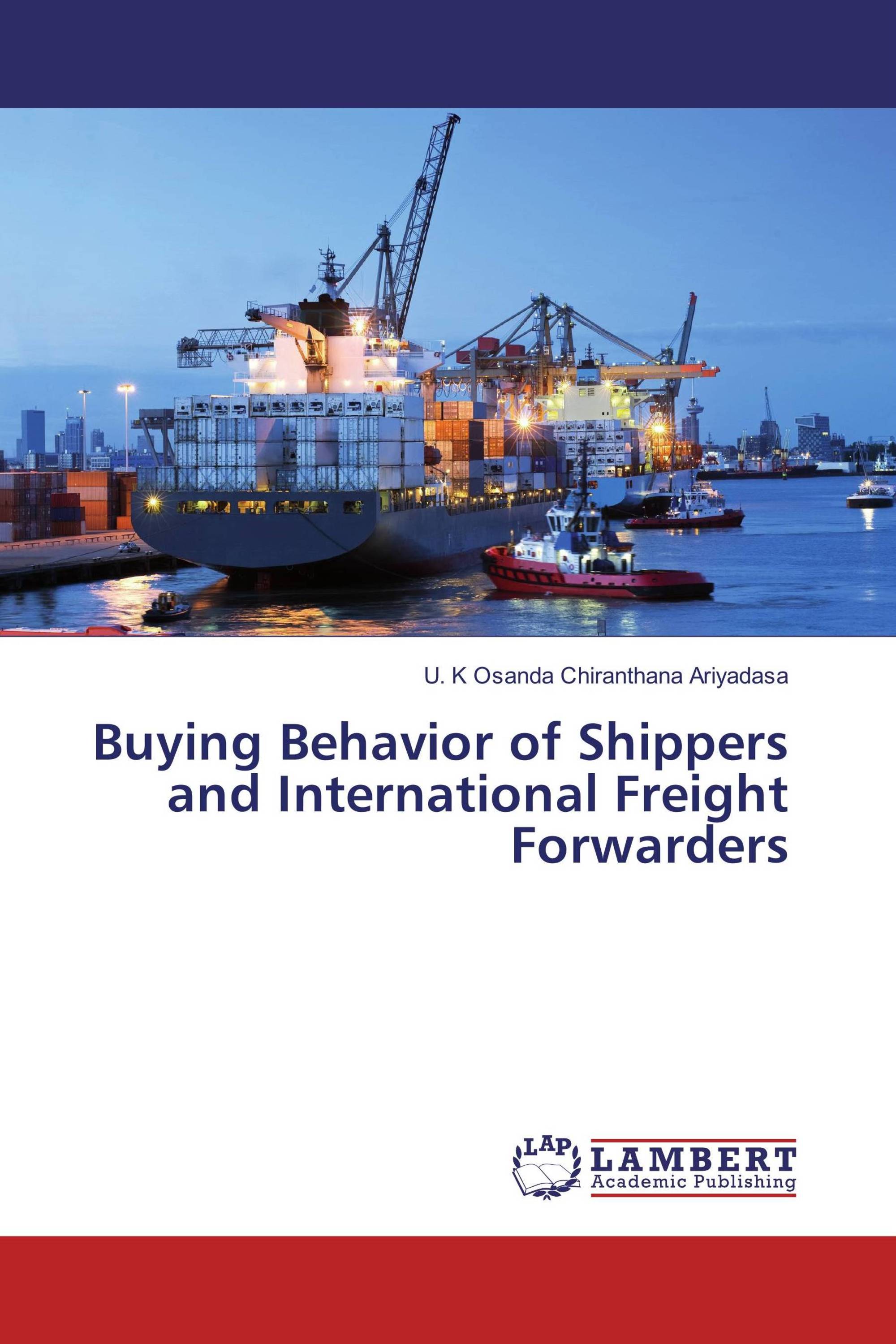 Buying Behavior of Shippers and International Freight Forwarders