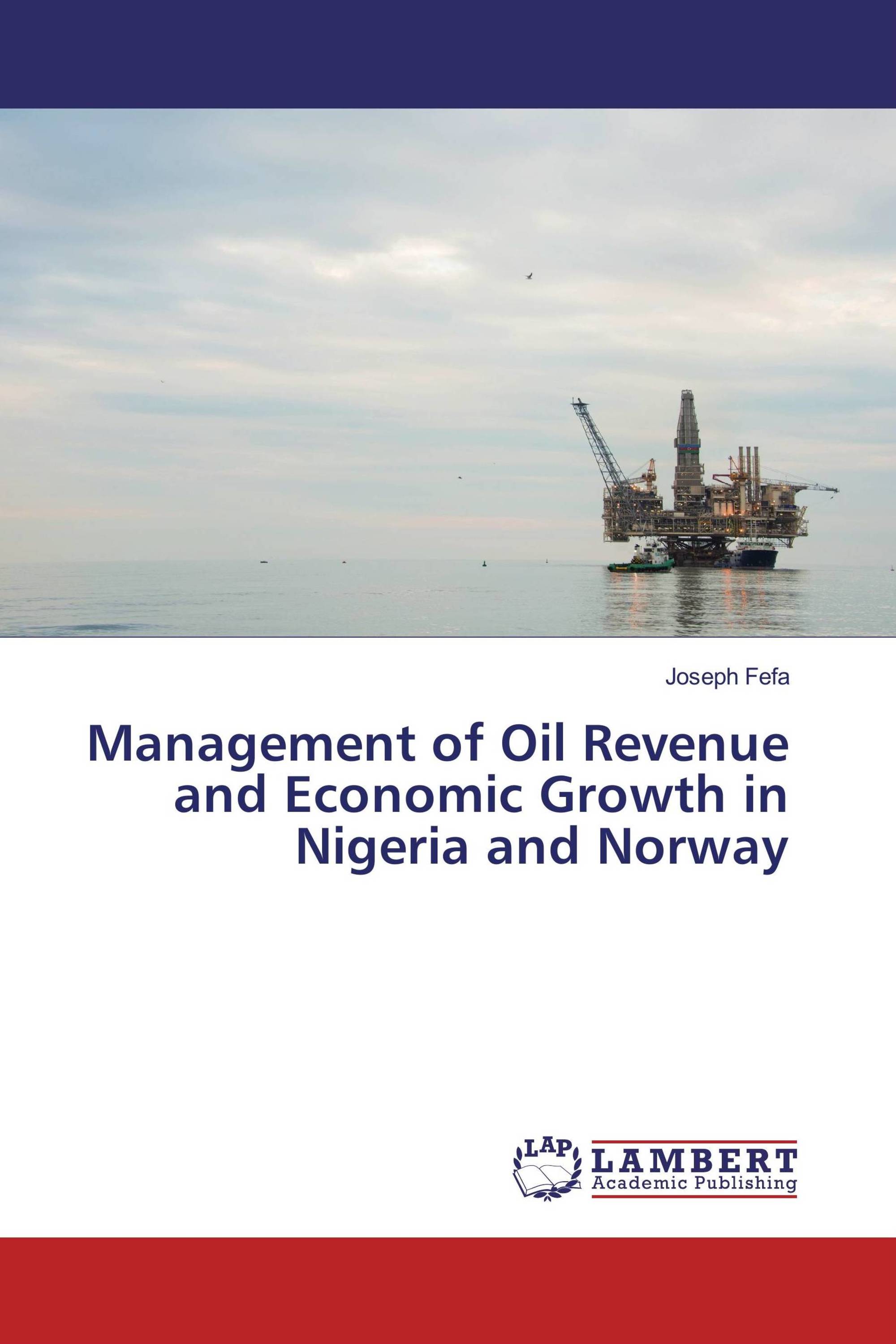 Management of Oil Revenue and Economic Growth in Nigeria and Norway