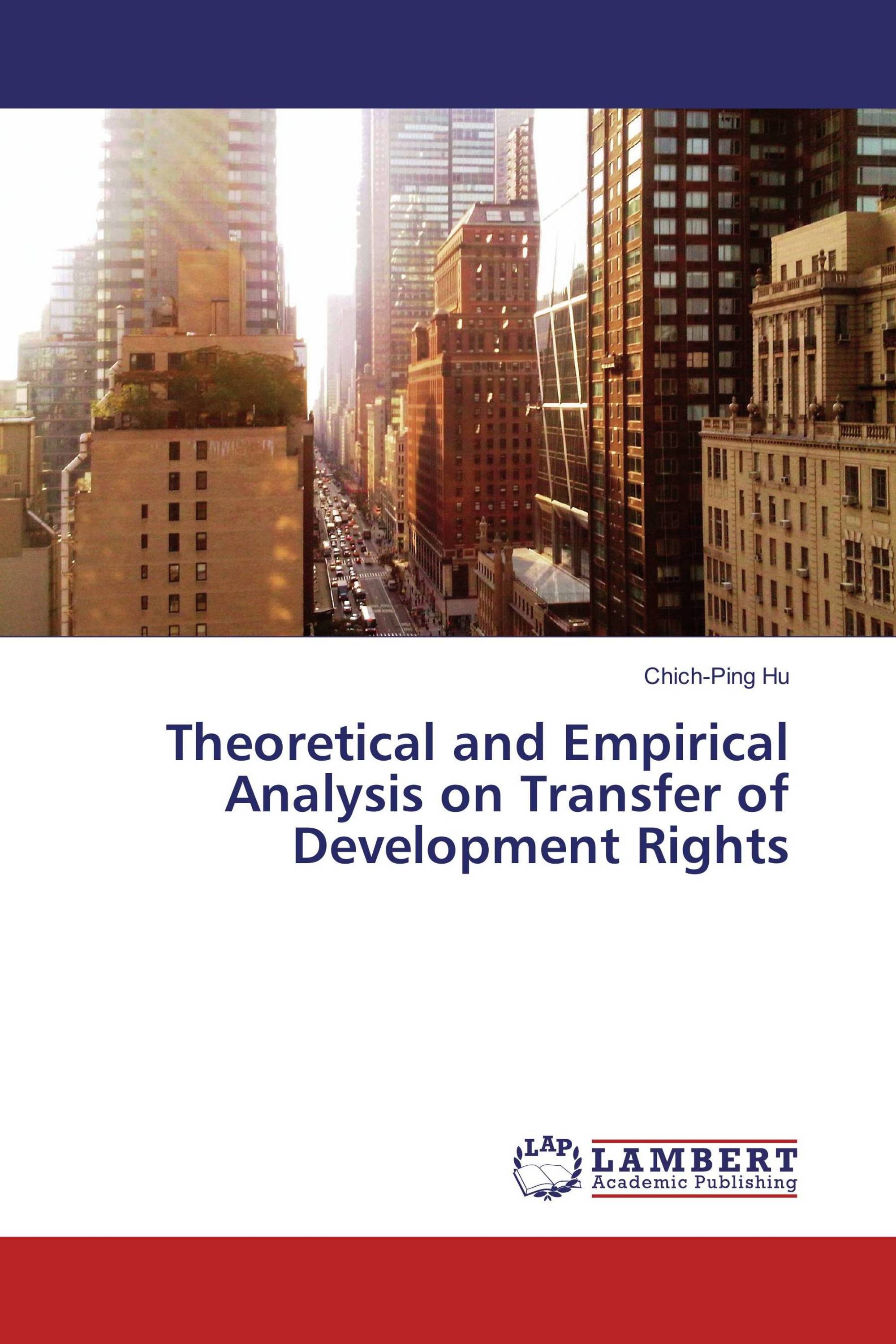 Theoretical and Empirical Analysis on Transfer of Development Rights