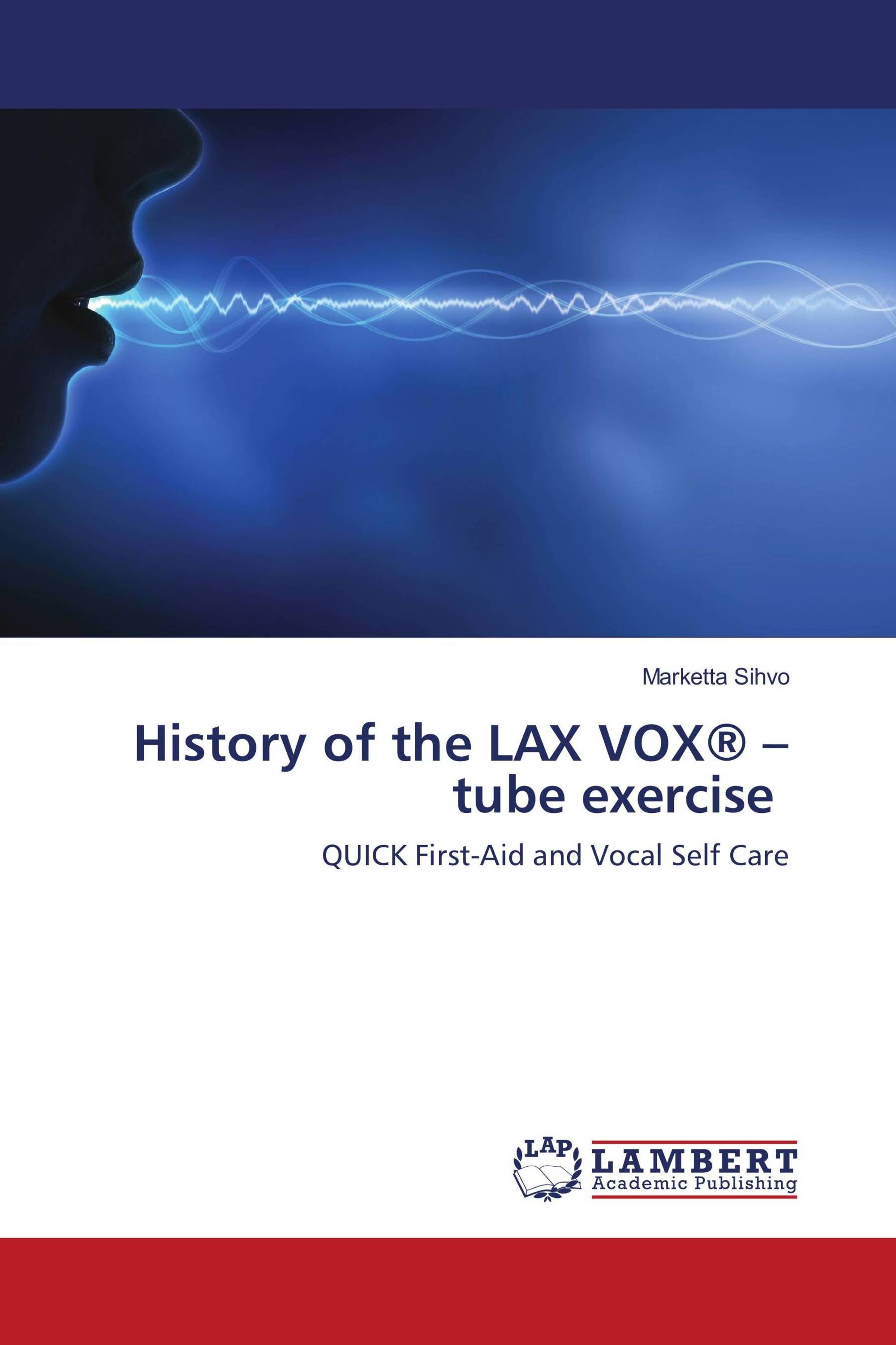 History of the LAX VOX® – tube exercise