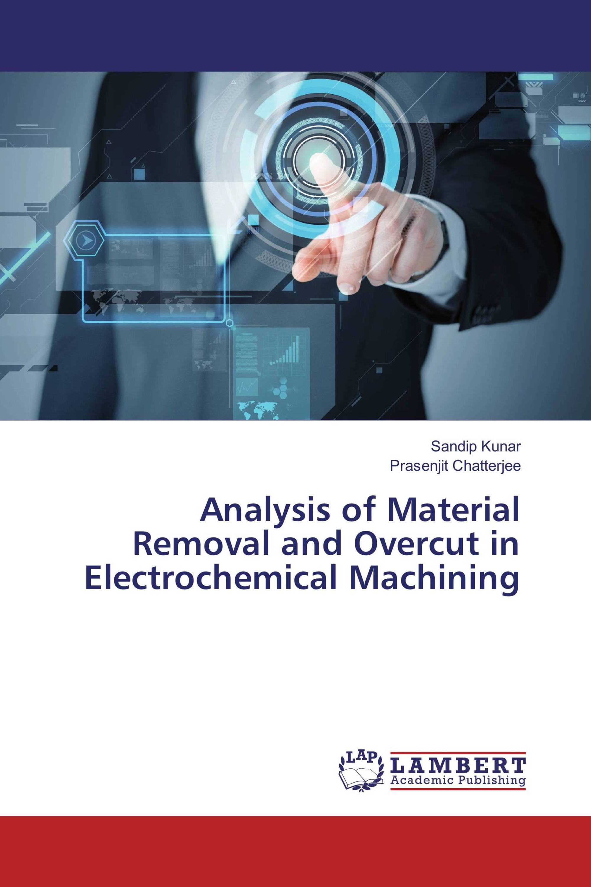 Analysis of Material Removal and Overcut in Electrochemical Machining