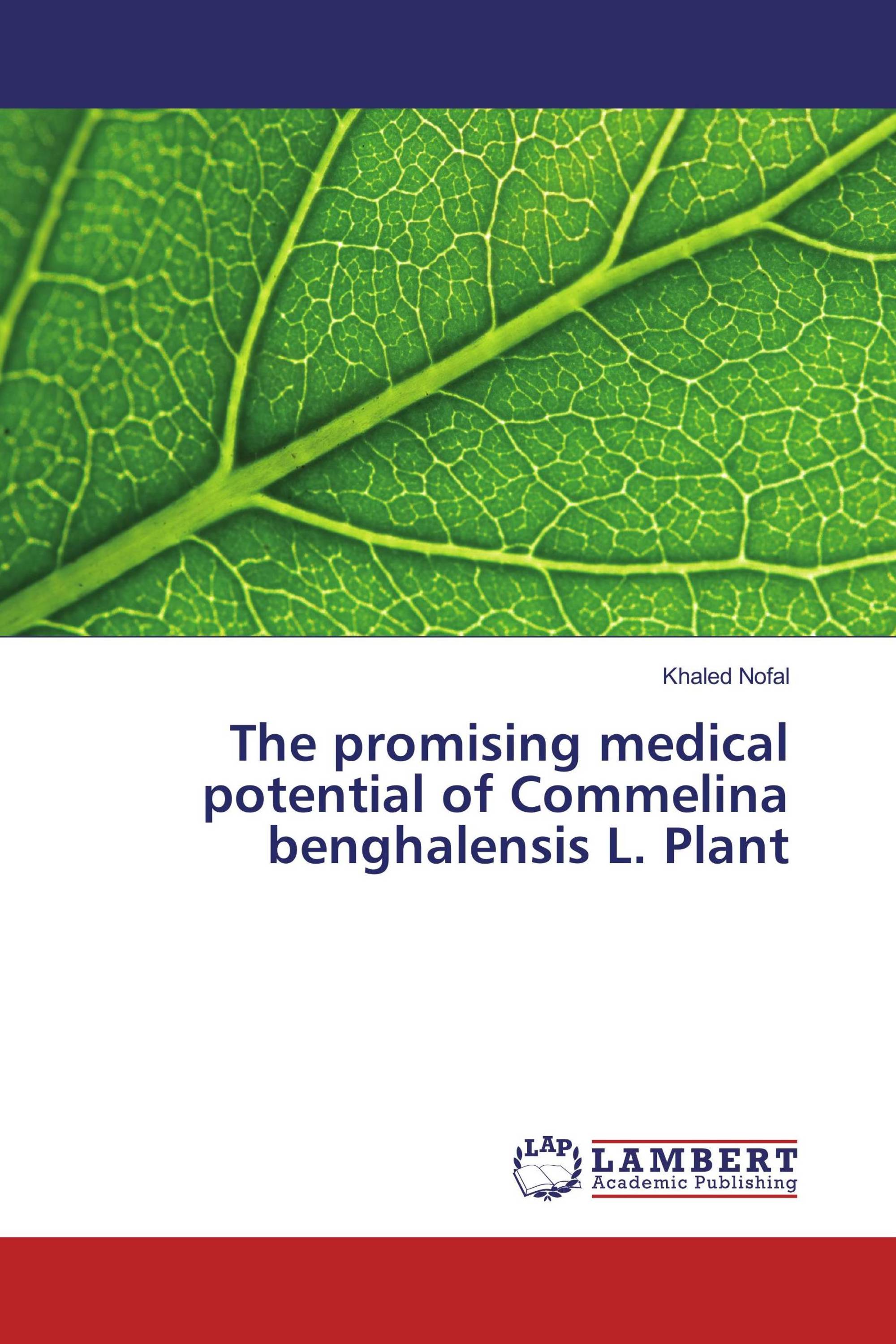 The promising medical potential of Commelina benghalensis L. Plant