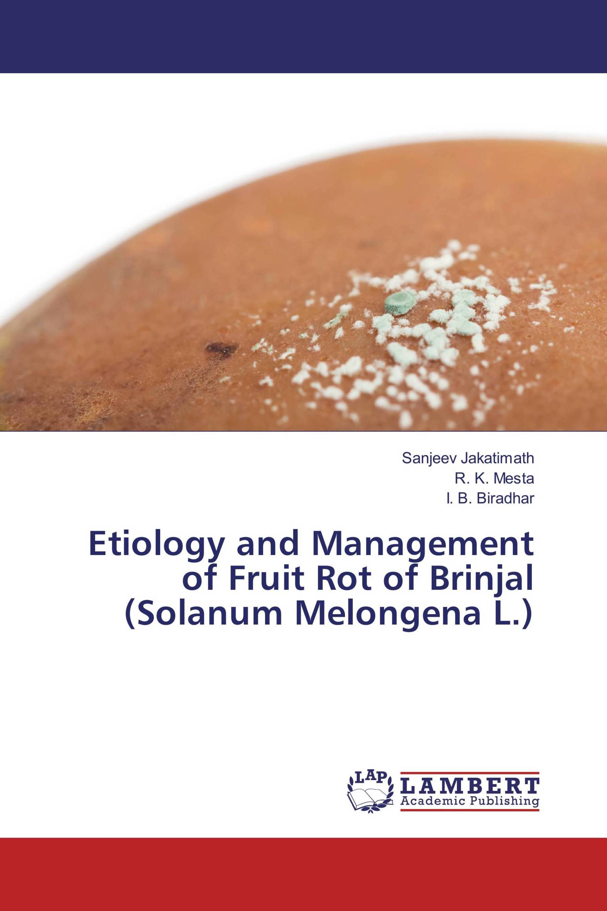 Etiology and Management of Fruit Rot of Brinjal (Solanum Melongena L.)