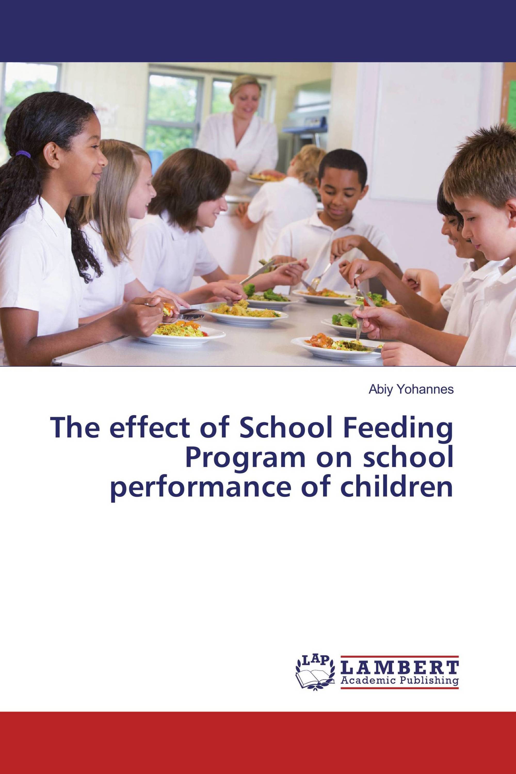 The effect of School Feeding Program on school performance of children