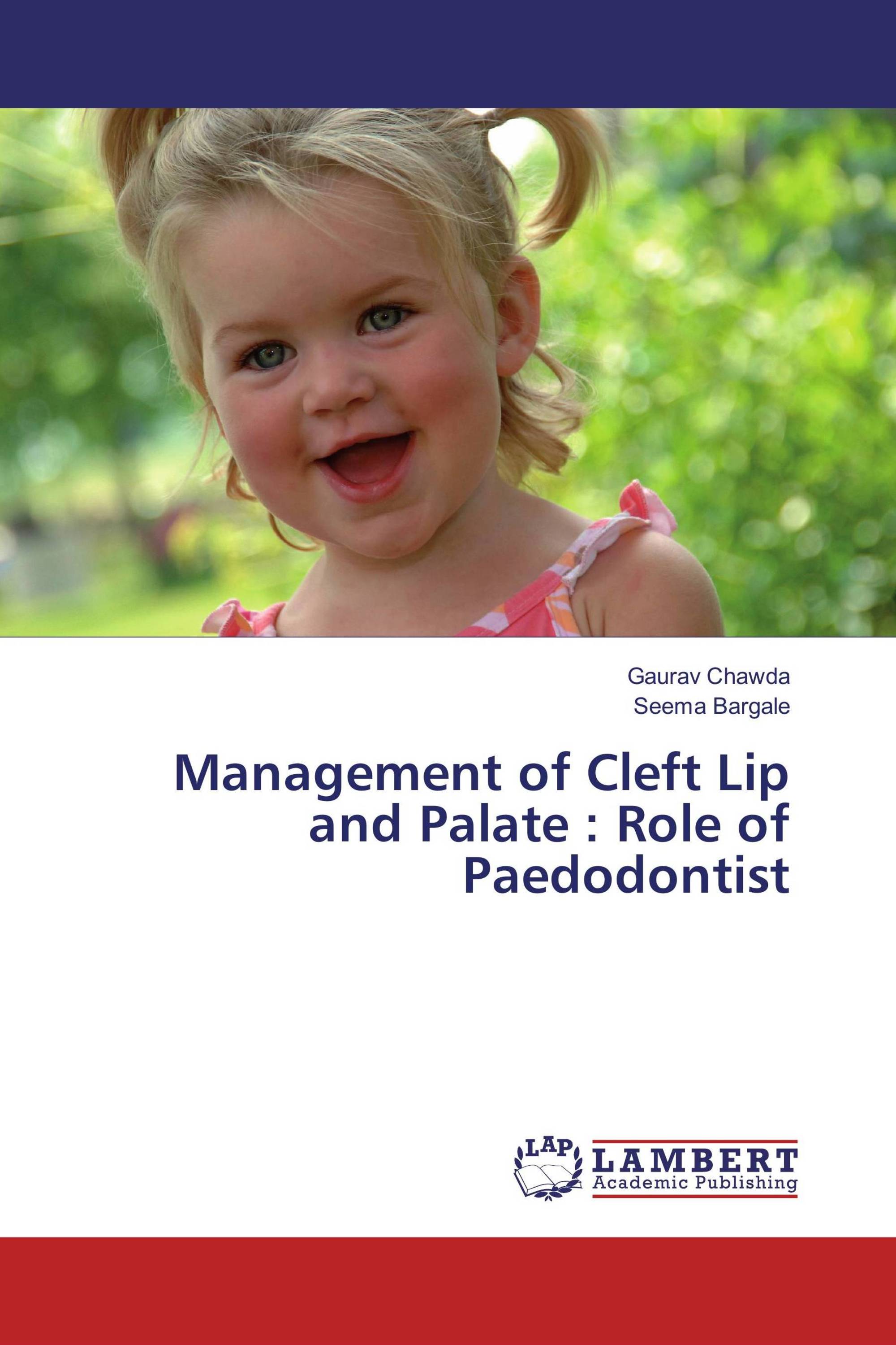 Management of Cleft Lip and Palate : Role of Paedodontist