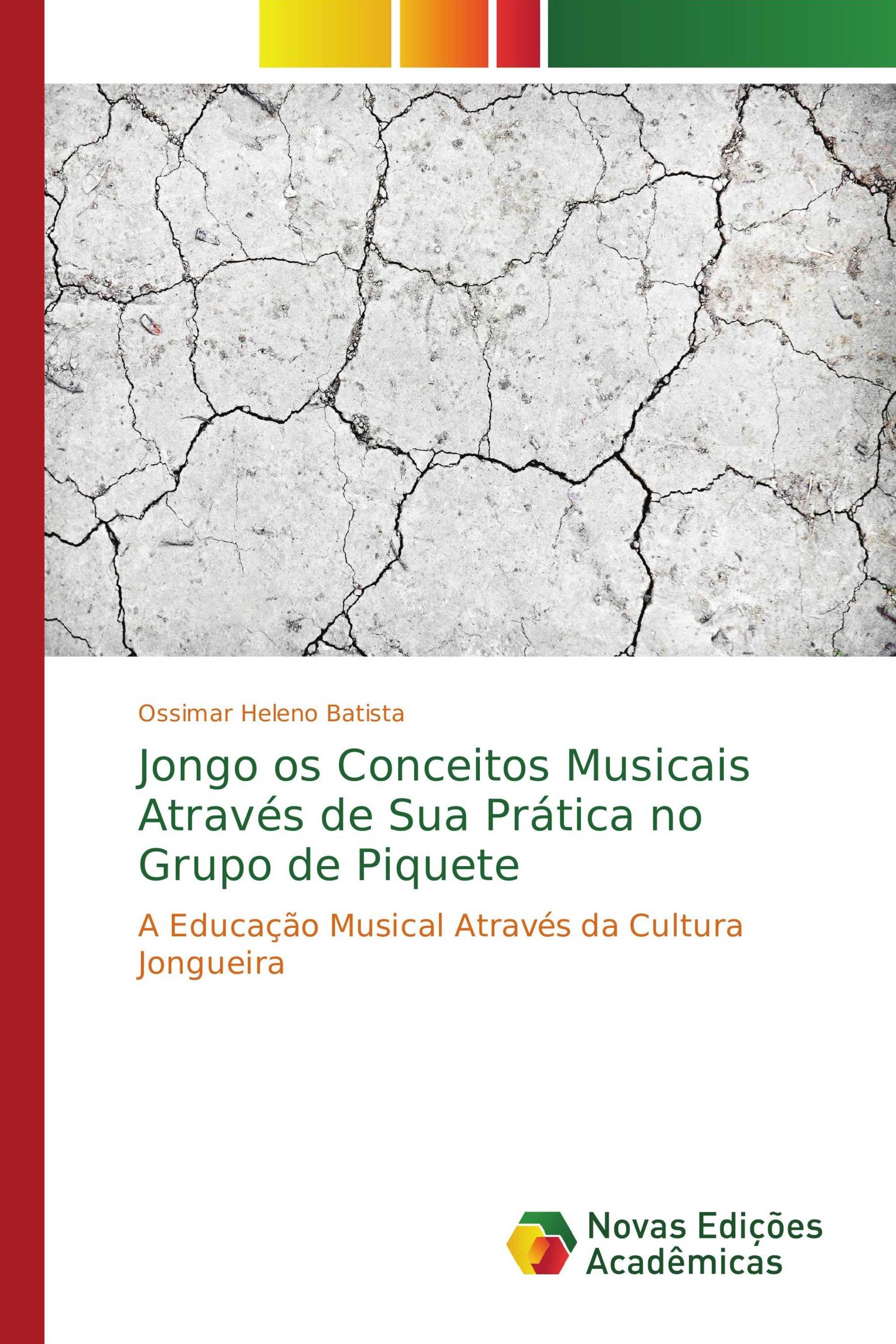 Jongo os Conceitos Musicais Através de Sua Prática no Grupo de Piquete