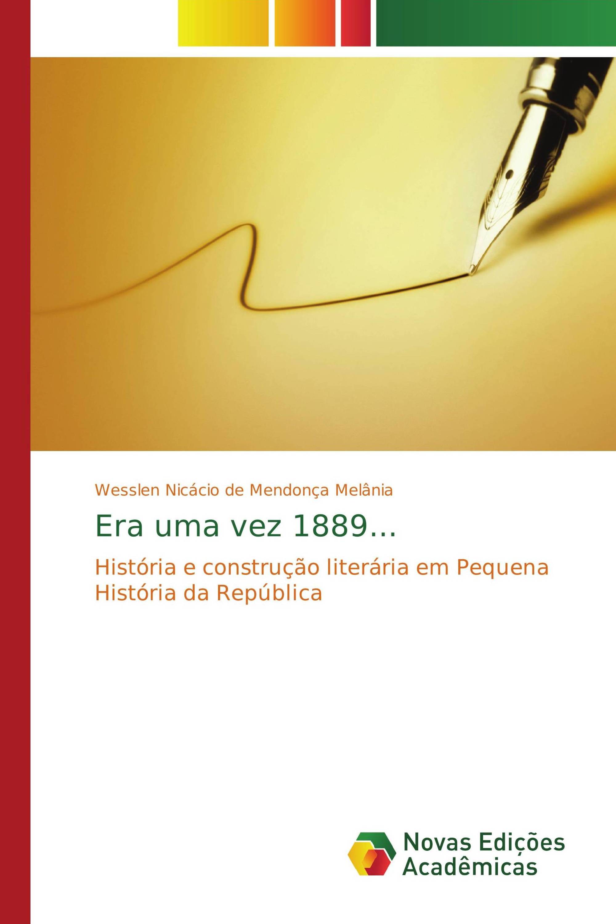 Era uma vez 1889...