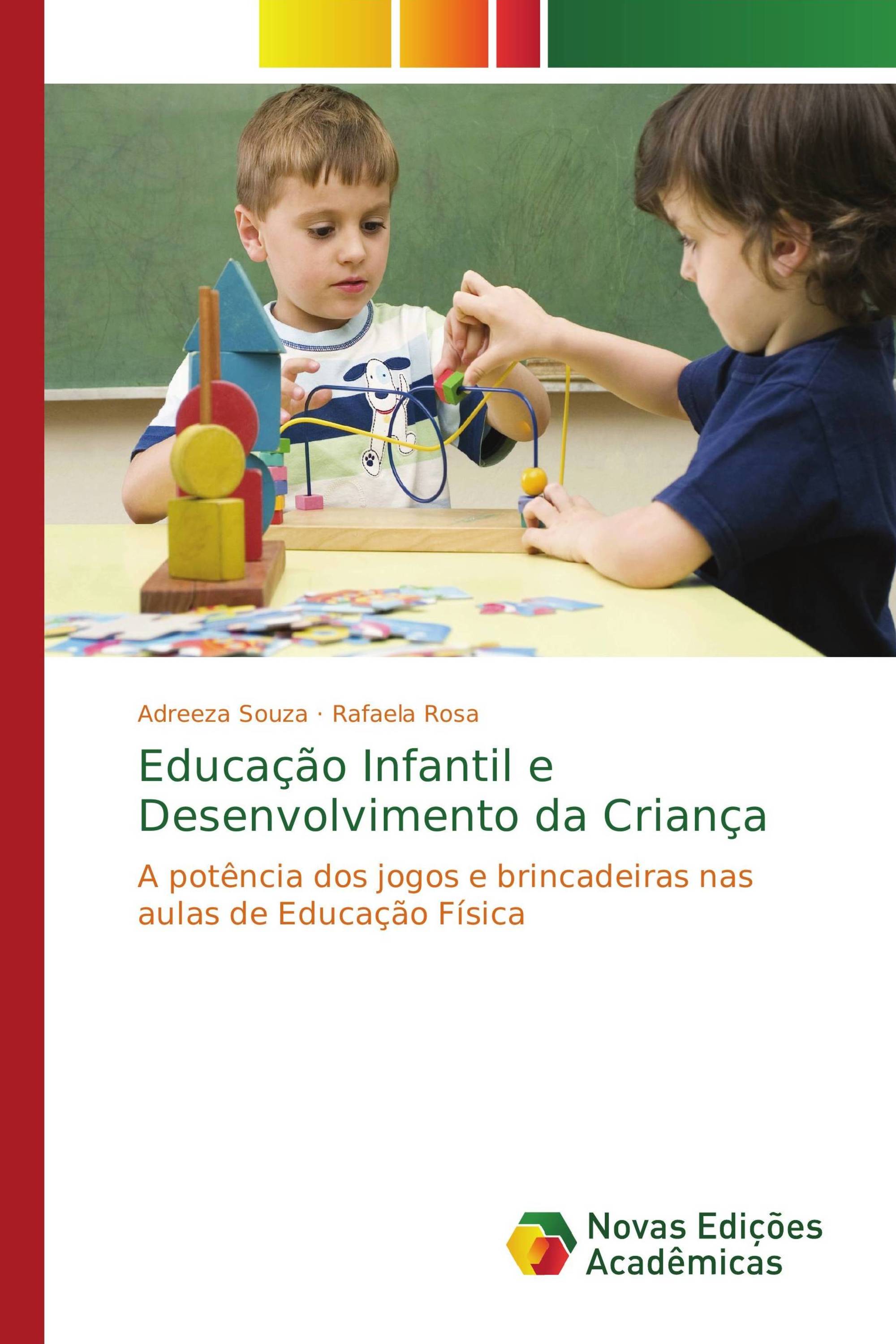 Educação Infantil e Desenvolvimento da Criança