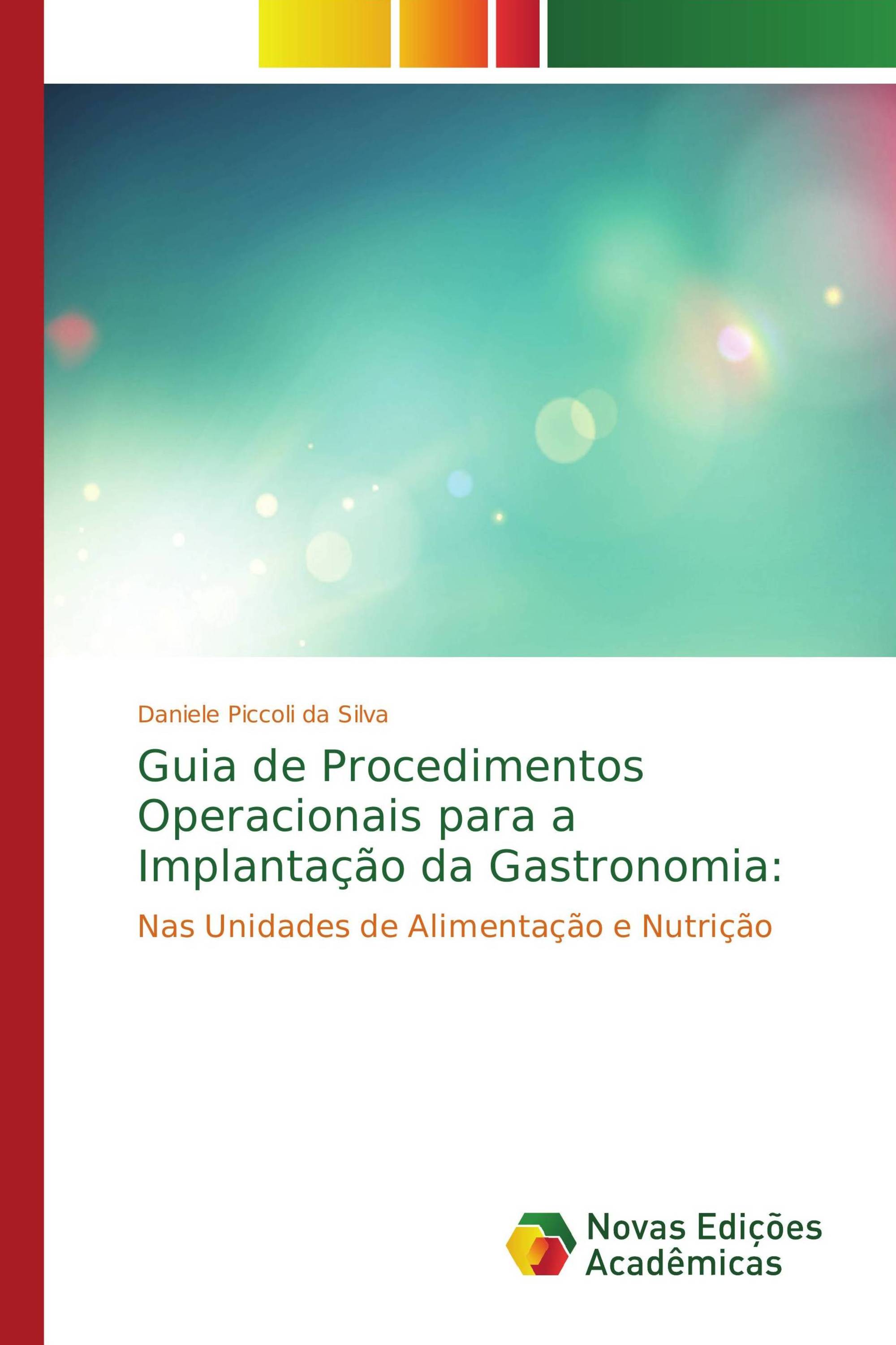 Guia de Procedimentos Operacionais para a Implantação da Gastronomia: