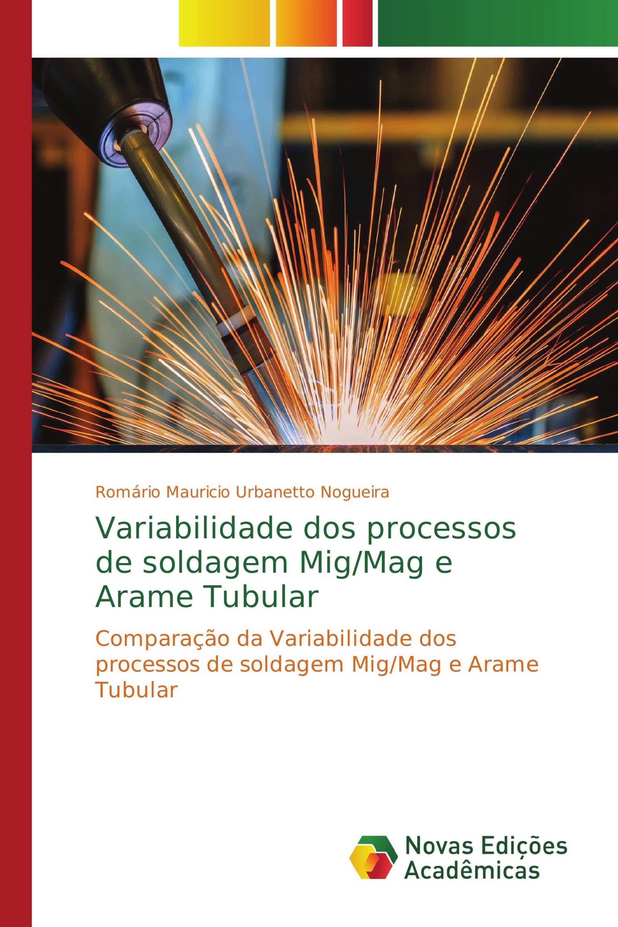 Variabilidade dos processos de soldagem Mig/Mag e Arame Tubular