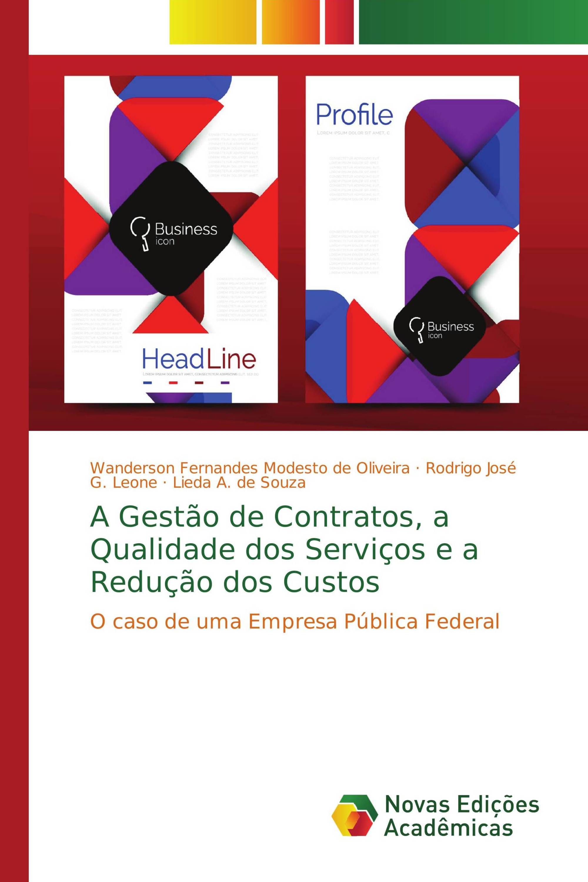 A Gestão de Contratos, a Qualidade dos Serviços e a Redução dos Custos