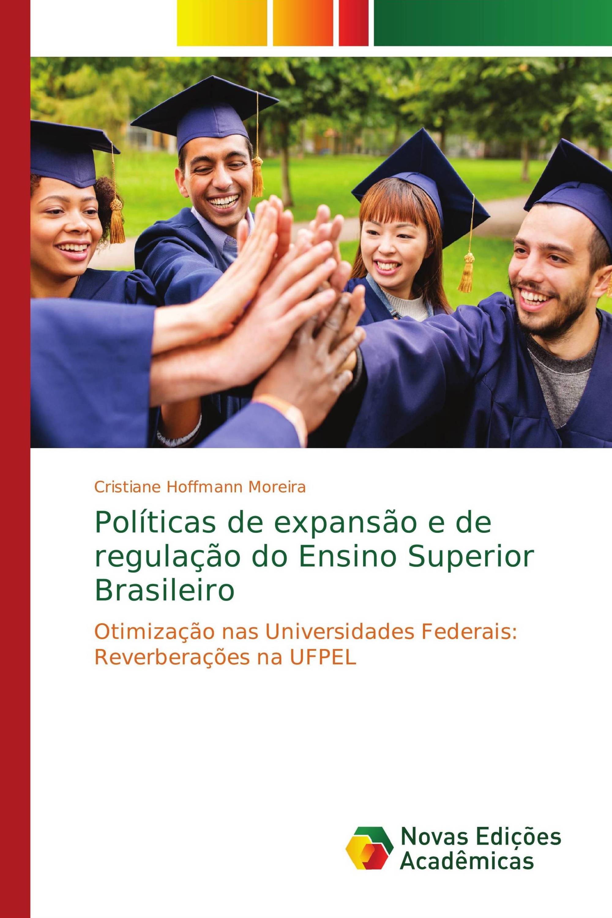 Políticas de expansão e de regulação do Ensino Superior Brasileiro