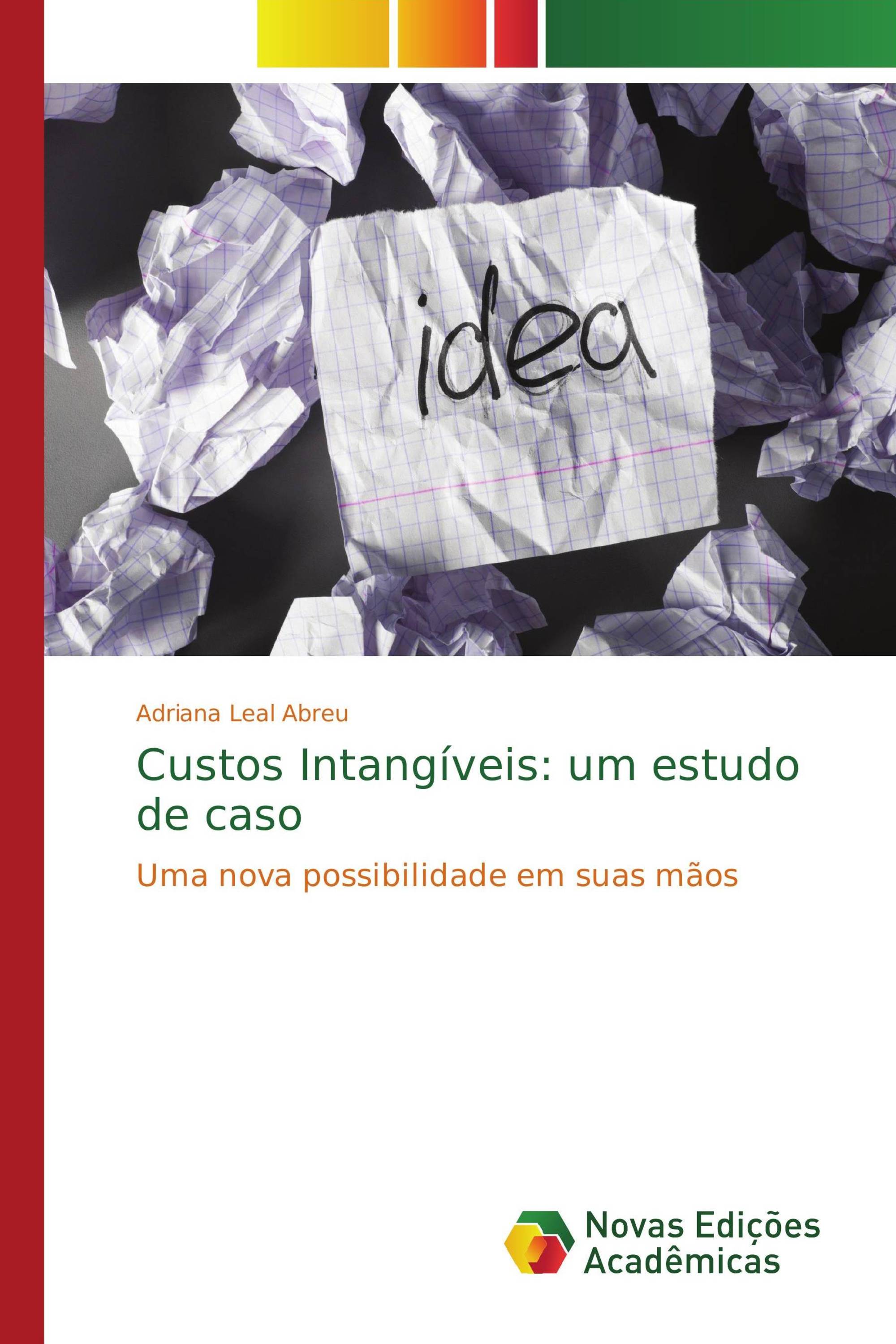 Custos Intangíveis: um estudo de caso