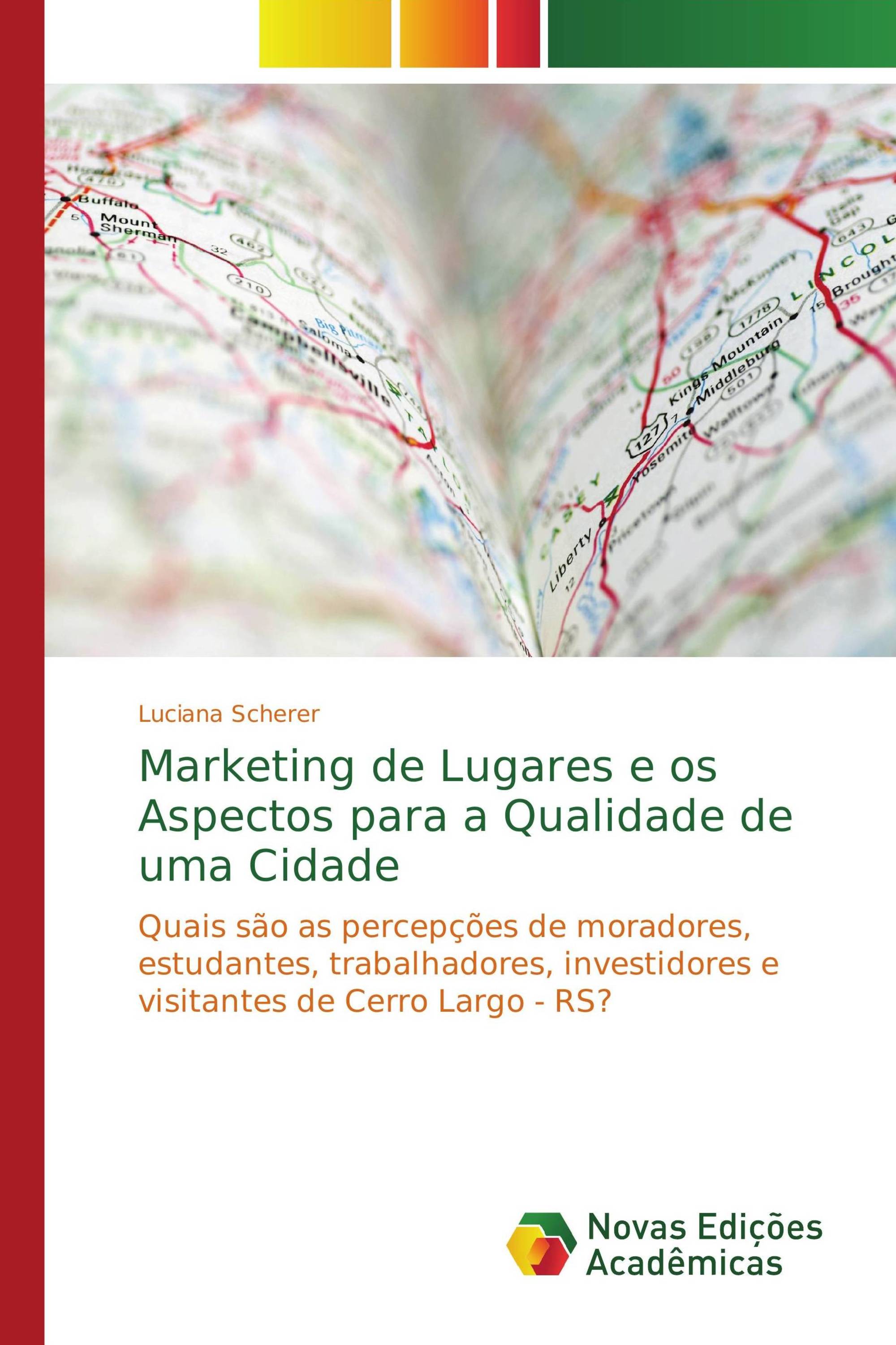 Marketing de Lugares e os Aspectos para a Qualidade de uma Cidade