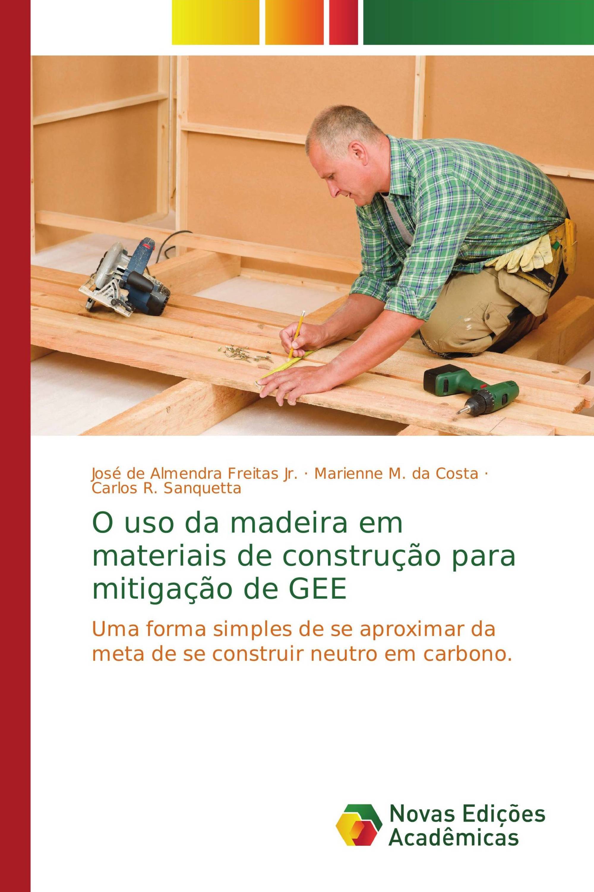 O uso da madeira em materiais de construção para mitigação de GEE