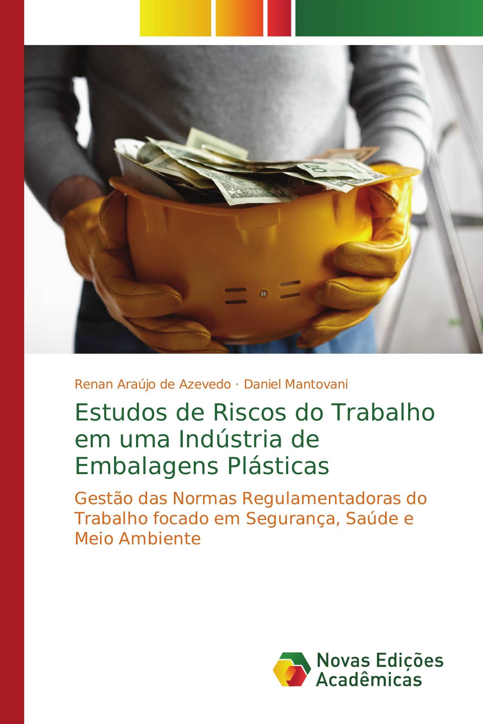 Estudos de Riscos do Trabalho em uma Indústria de Embalagens Plásticas